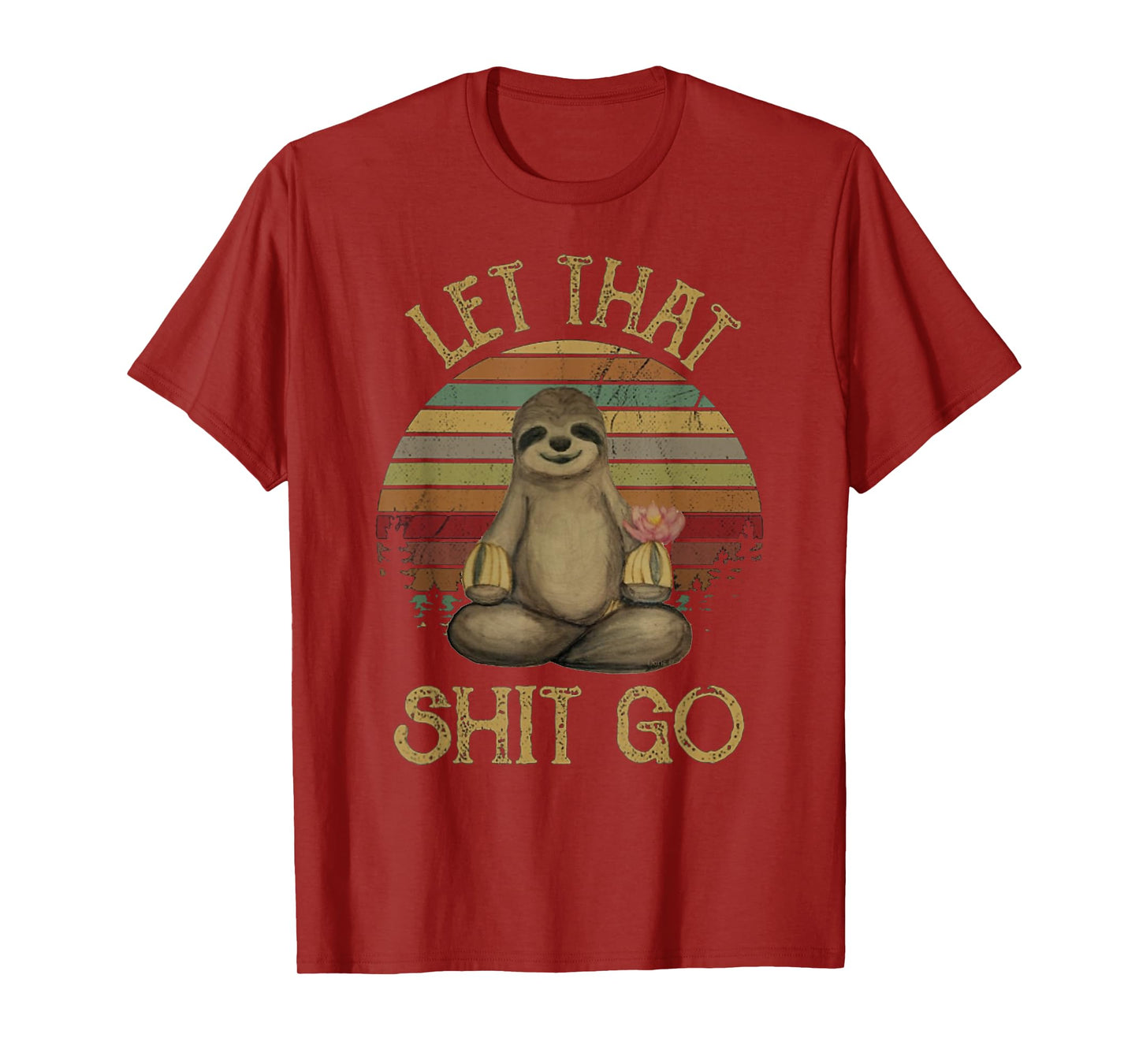 Let That Shit Go Funny Sloth Yoga Vintage T Shirt T-Shirt