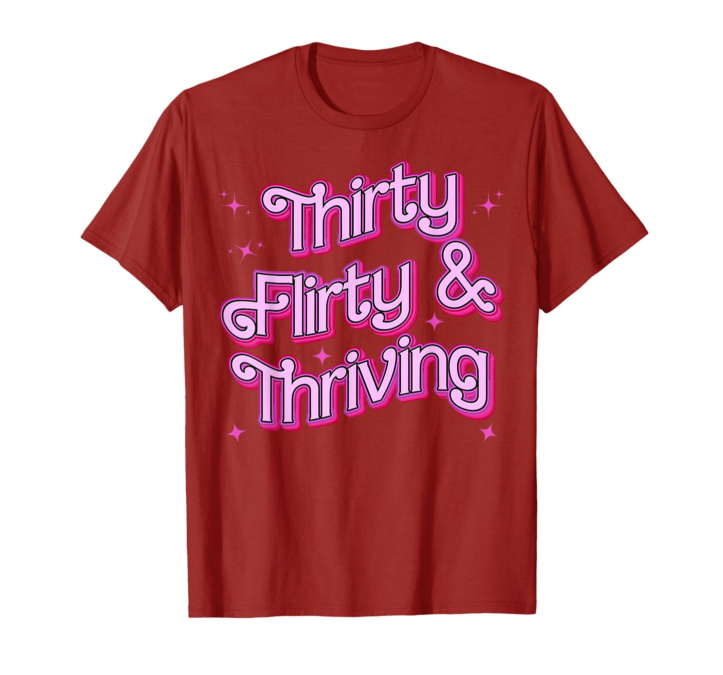 Thirty Flirty And Thriving Womens 30th Birthday 30 Years Old T-Shirt