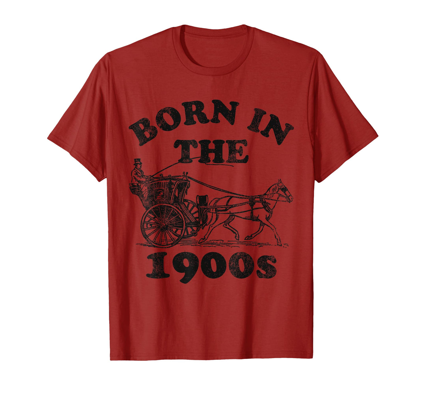 Born in the 1900's tee Funny Birthday Gifts tee BORN IN THE 1900S T-Shirt