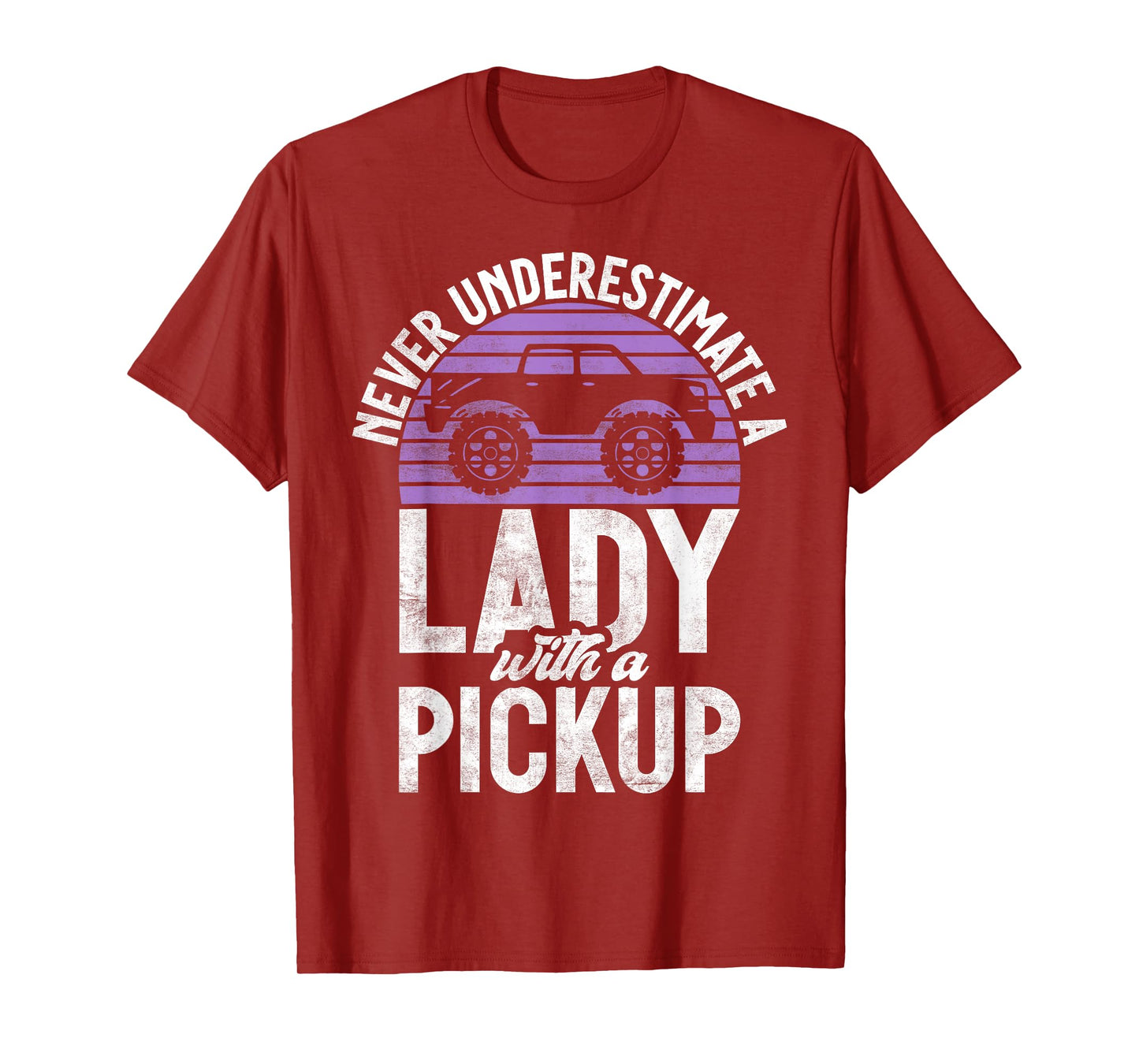 Never underestimate a Lady with a Pickup Truck T-Shirt