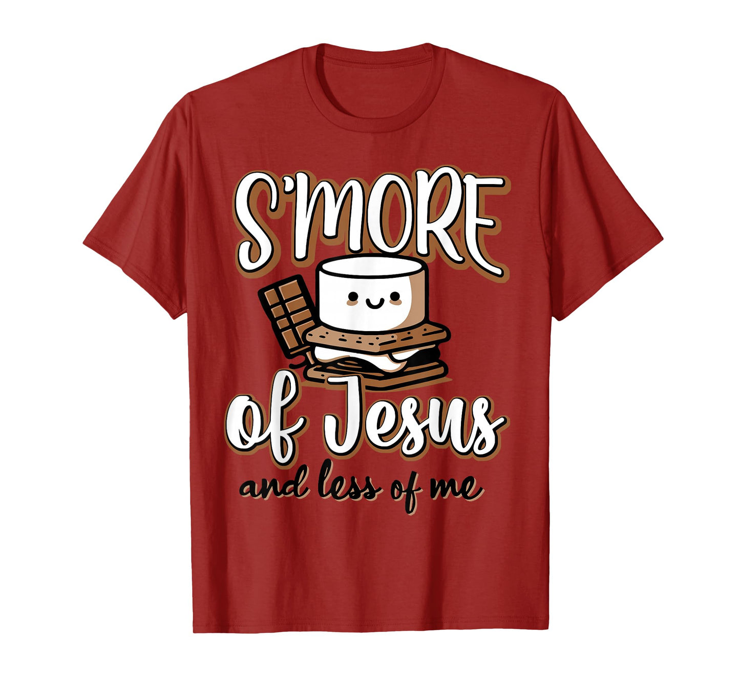 S'more Of Jesus And Less Of Me T-Shirt