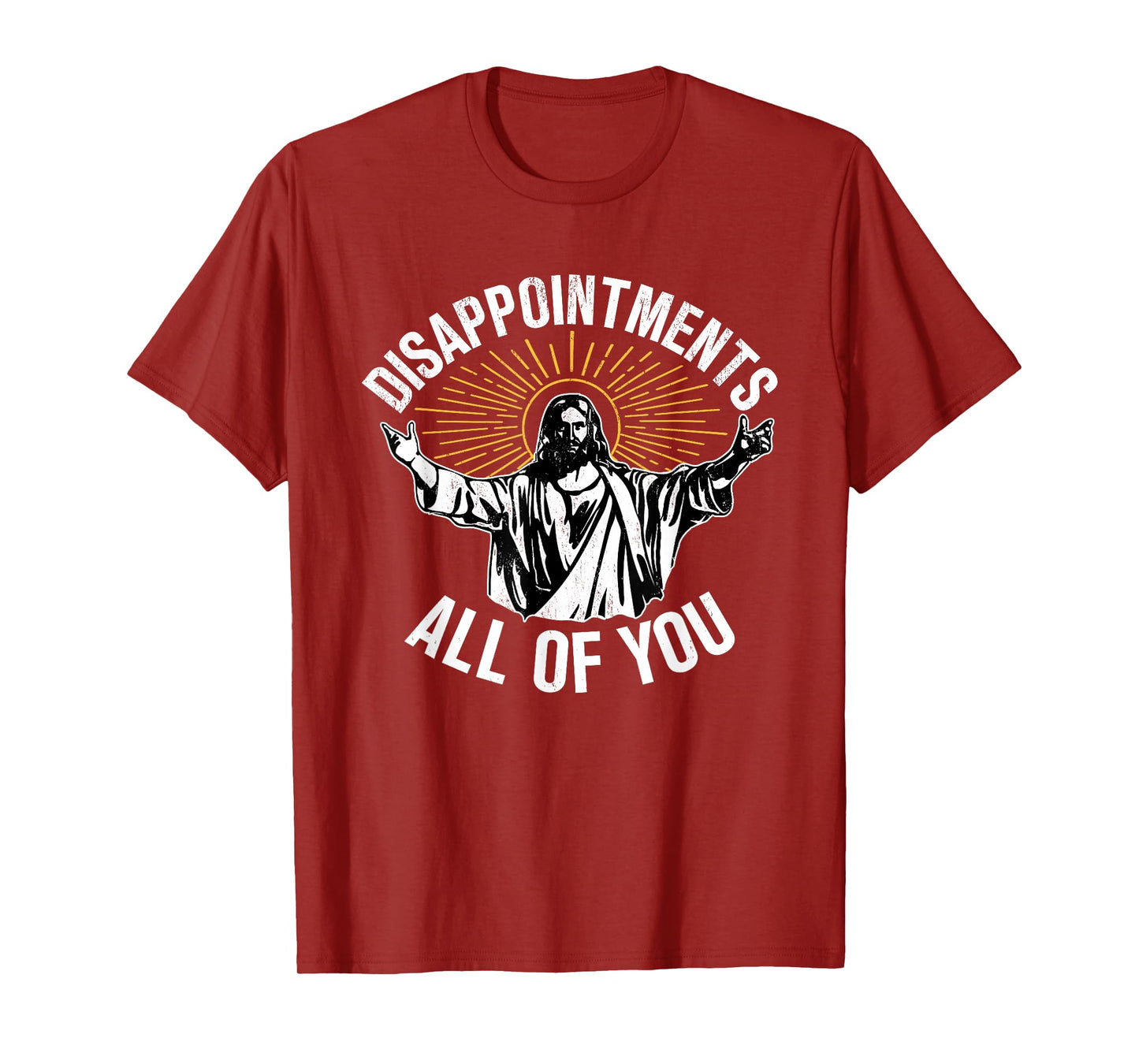 Disappointments All You Jesus Christian Religion T-Shirt