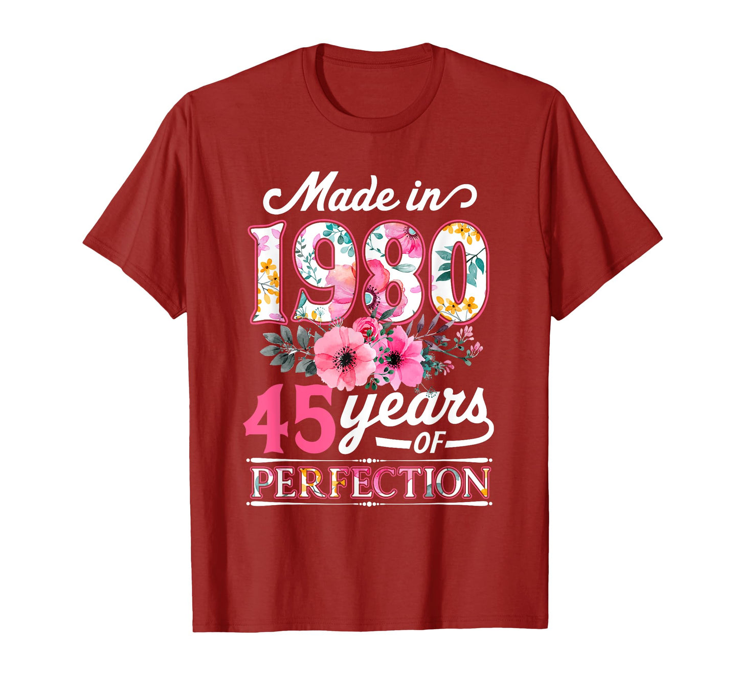 45 Year Old Made In 1980 Floral Flower 45th Birthday Womens T-Shirt