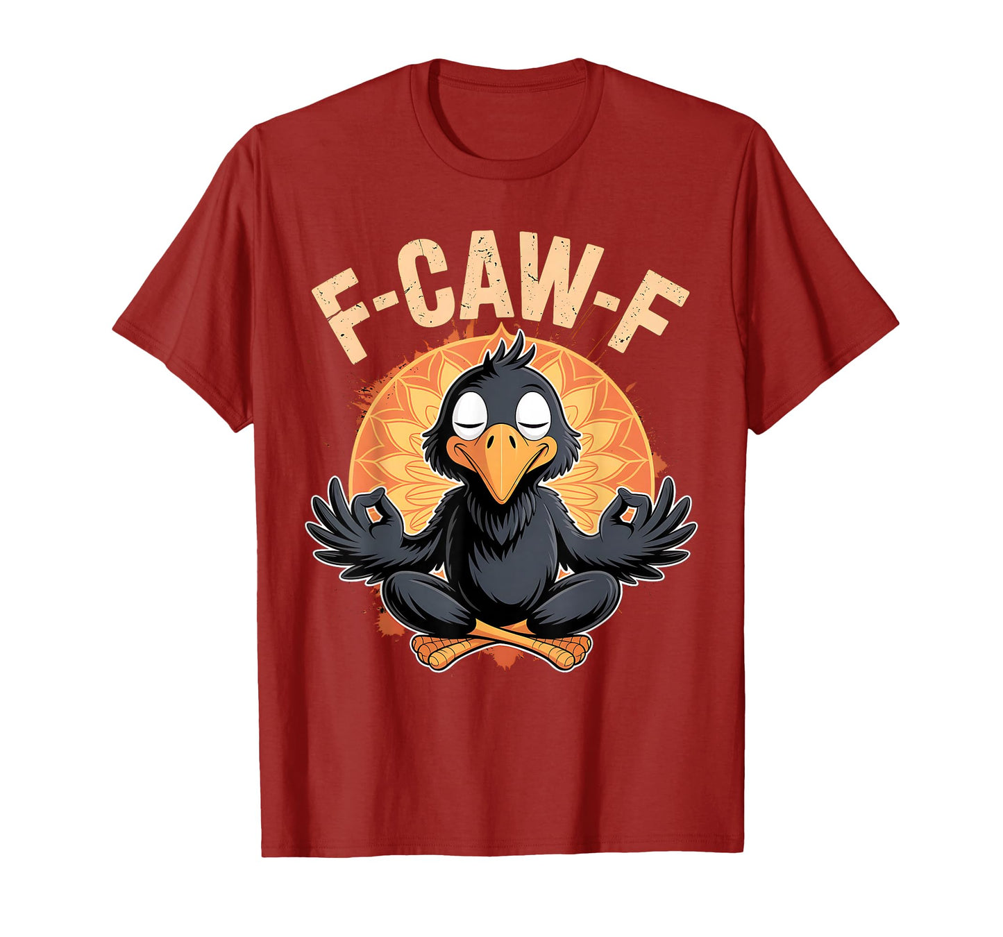 Zen Crow F Caw F Raven Fcawf Funny Meditation Yoga Fawk Off T-Shirt