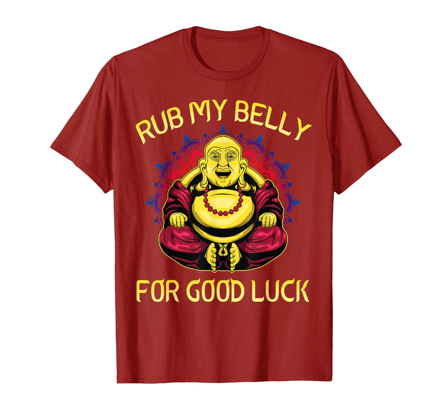 Rub My Belly For Good Luck Buddha Funny Colorful T-Shirt