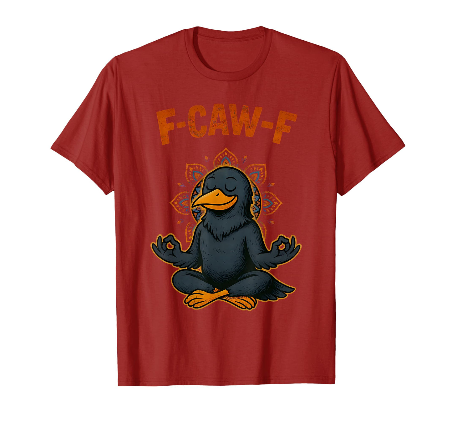 F Caw F Crow Shirt Funny Zen Raven Meditation Fawk Off Bird T-Shirt