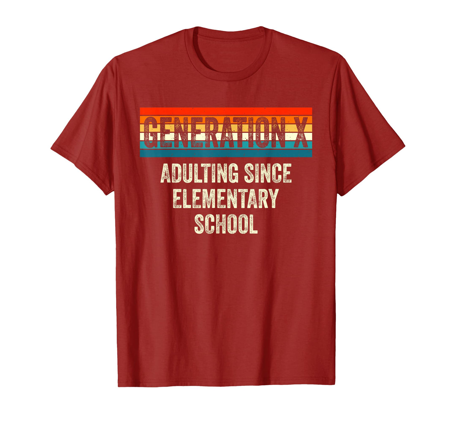 Gen X Adulting Since Elementary School Generation X Gen X T-Shirt