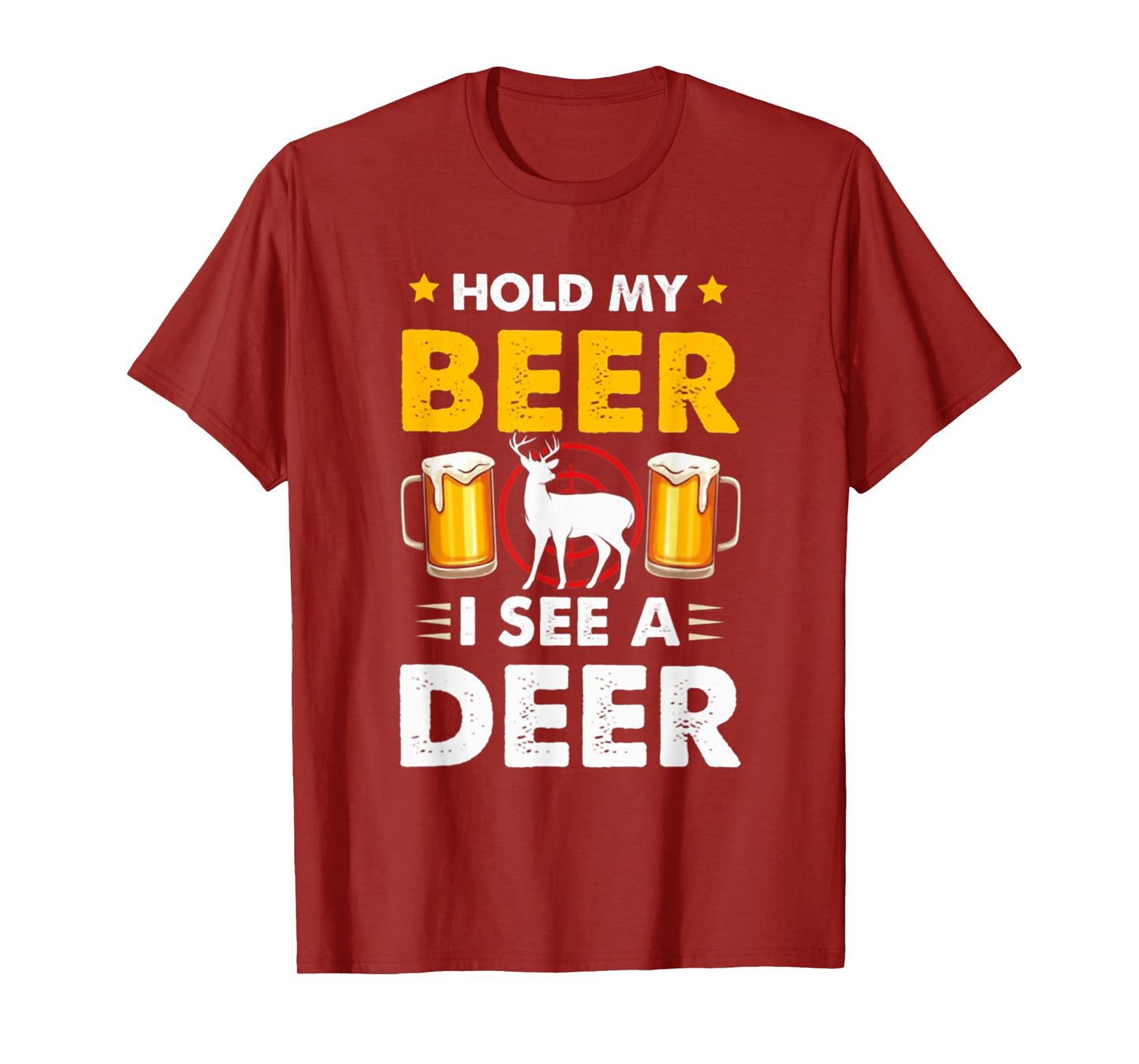 Hold My Beer I See A Deer Funny Hunting T-Shirt