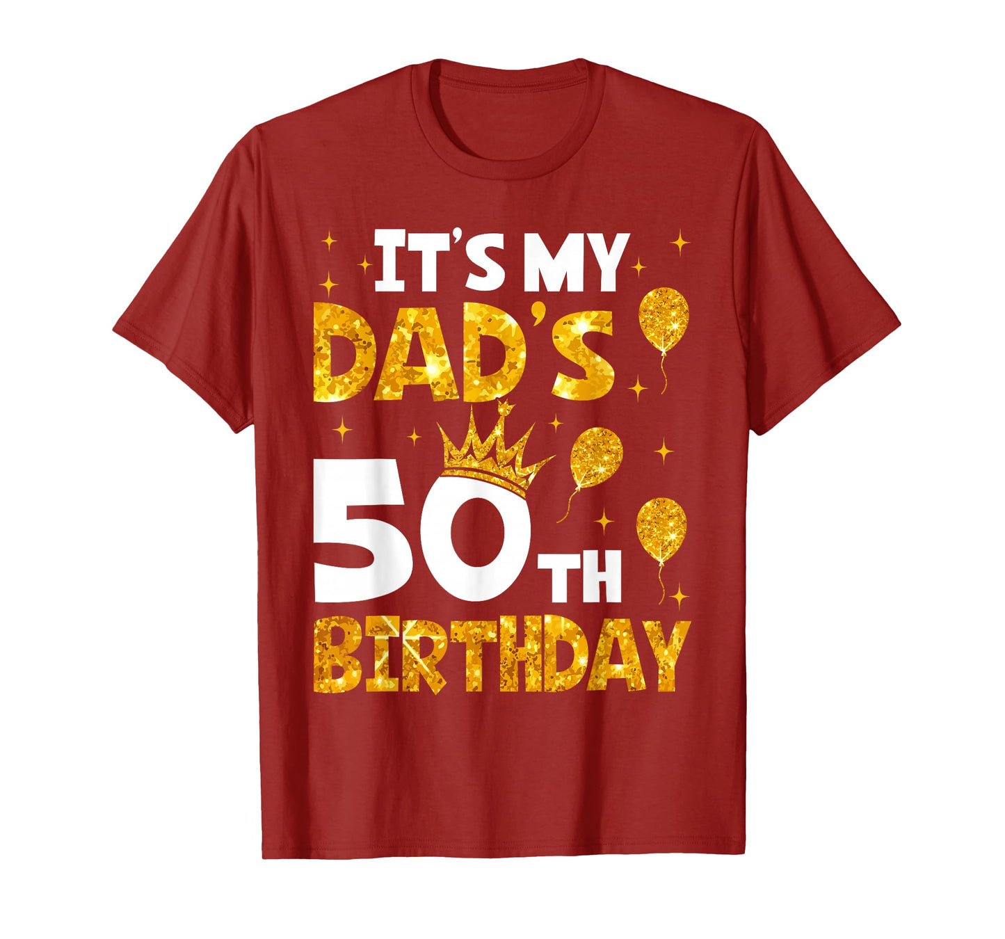 It's My Dad's 50th Birthday 50 Years Old Funny T-Shirt