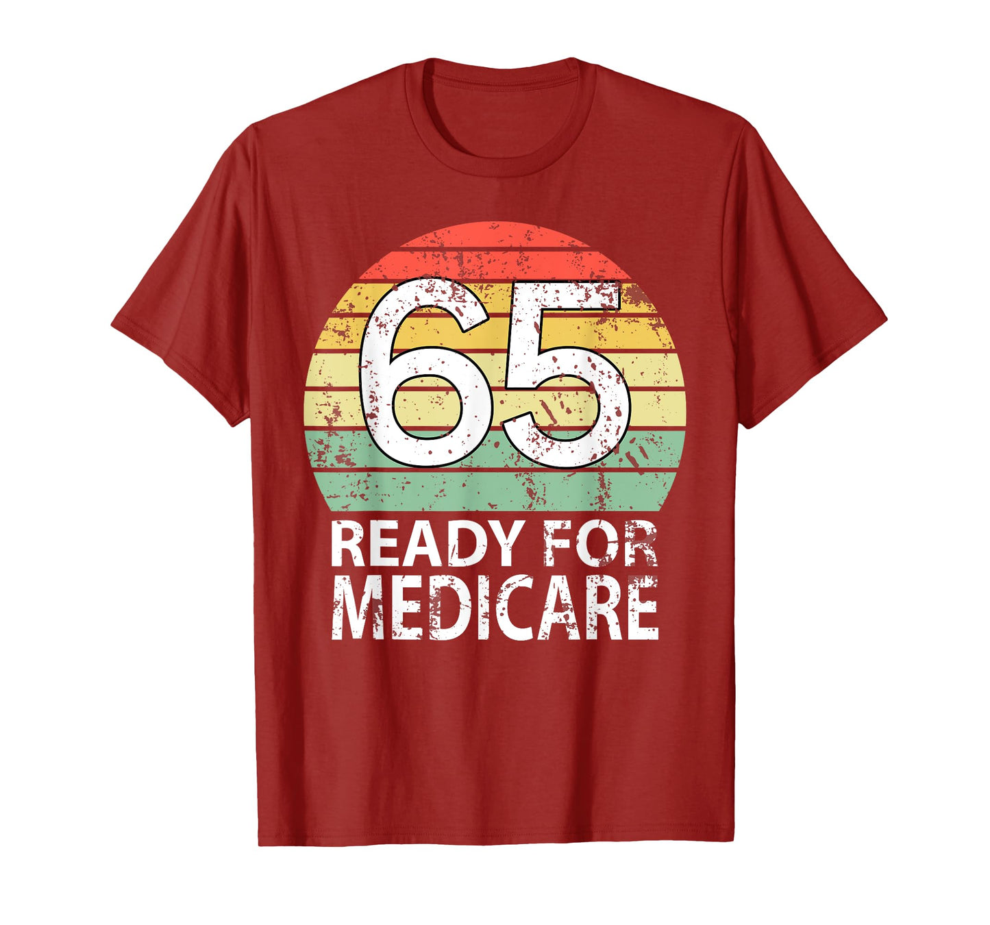 65 Birthday Retirement Funny Medicare Grandpa Grandma T-Shirt