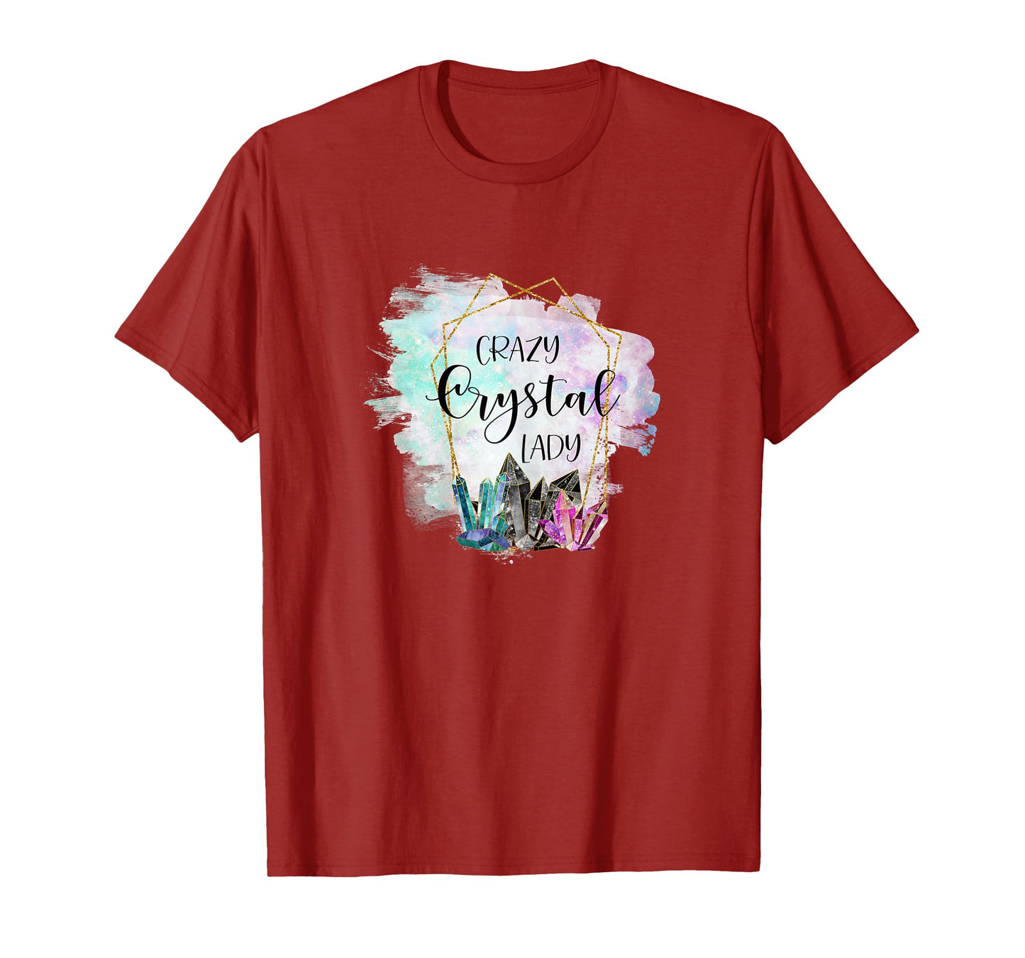 Crazy Crystal Lady - Healing Stones Esotericism Gems Chakra T-Shirt