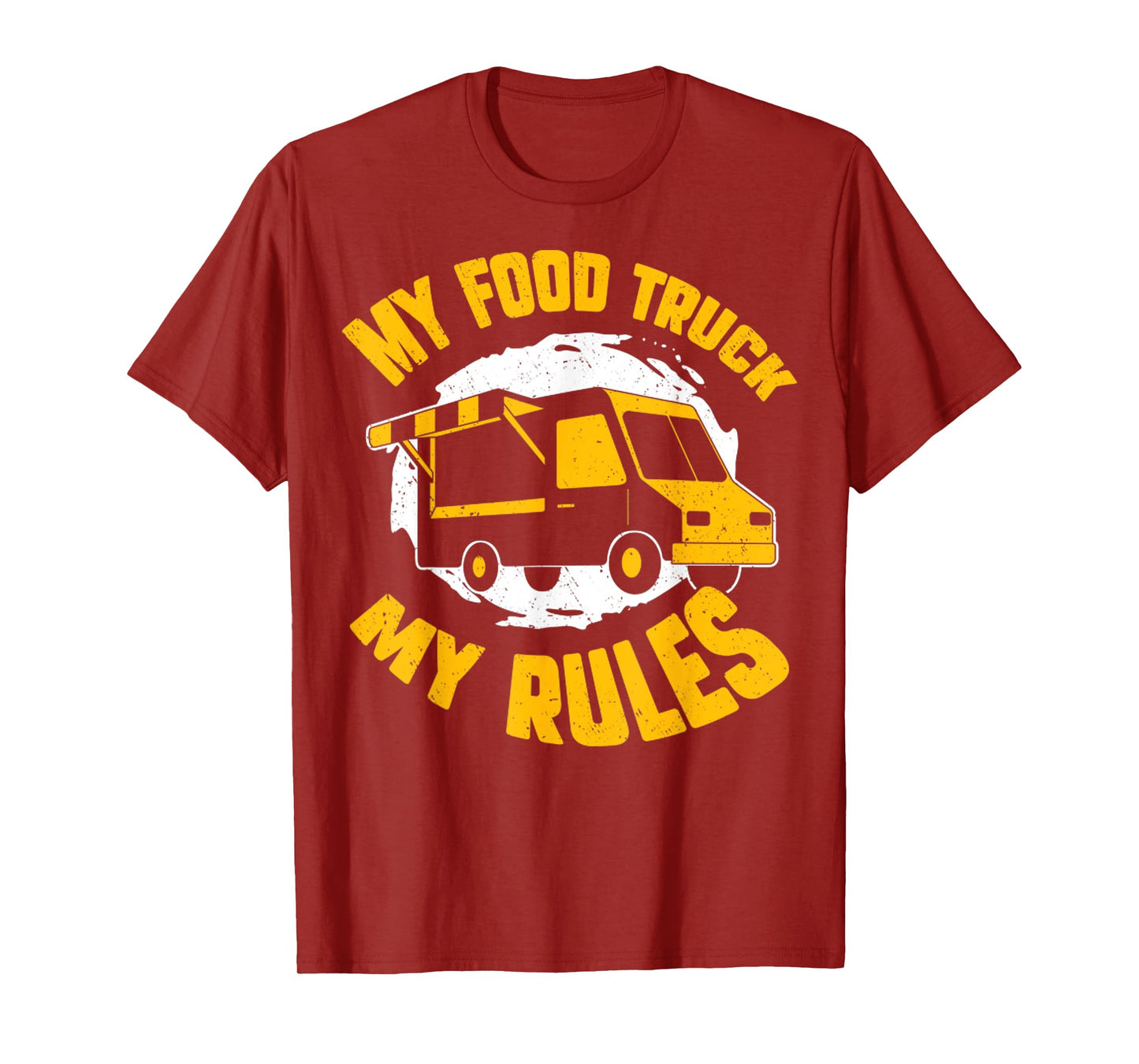 My Food Truck My Rules Funny Food Truck Gifts T-Shirt