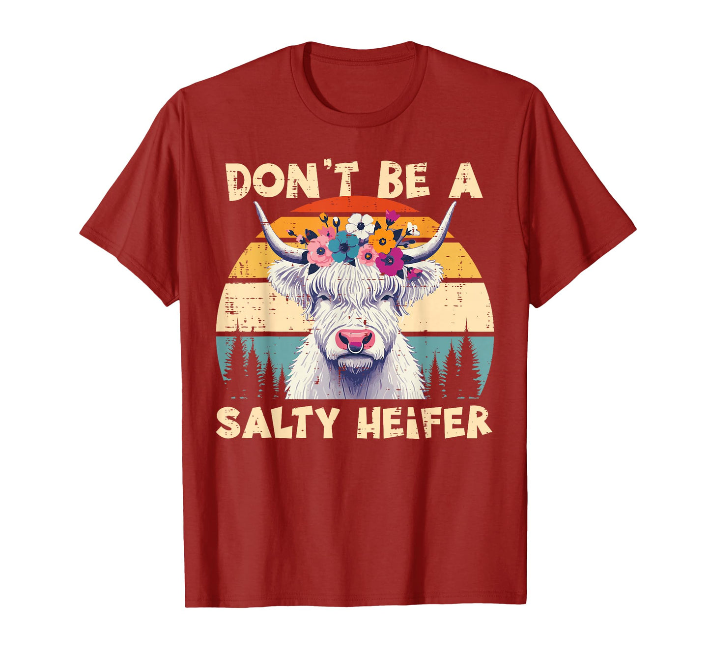 Highland Cow Dont Be Salty Heifer Funny Women Girls Kids T-Shirt