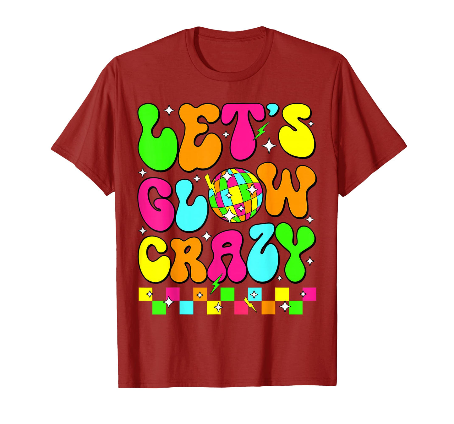 Let's Glowing Crazy In My Glowing Era Team Party Matching T-Shirt