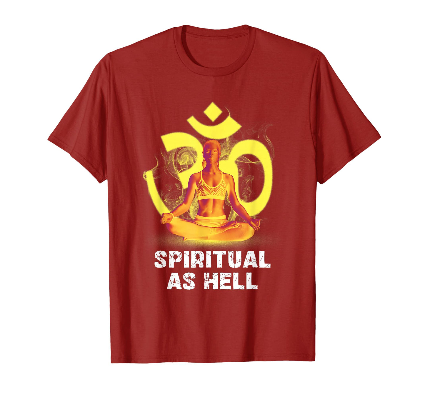 Spiritual As Hell Enlightenment Yoga Meditation T-Shirt
