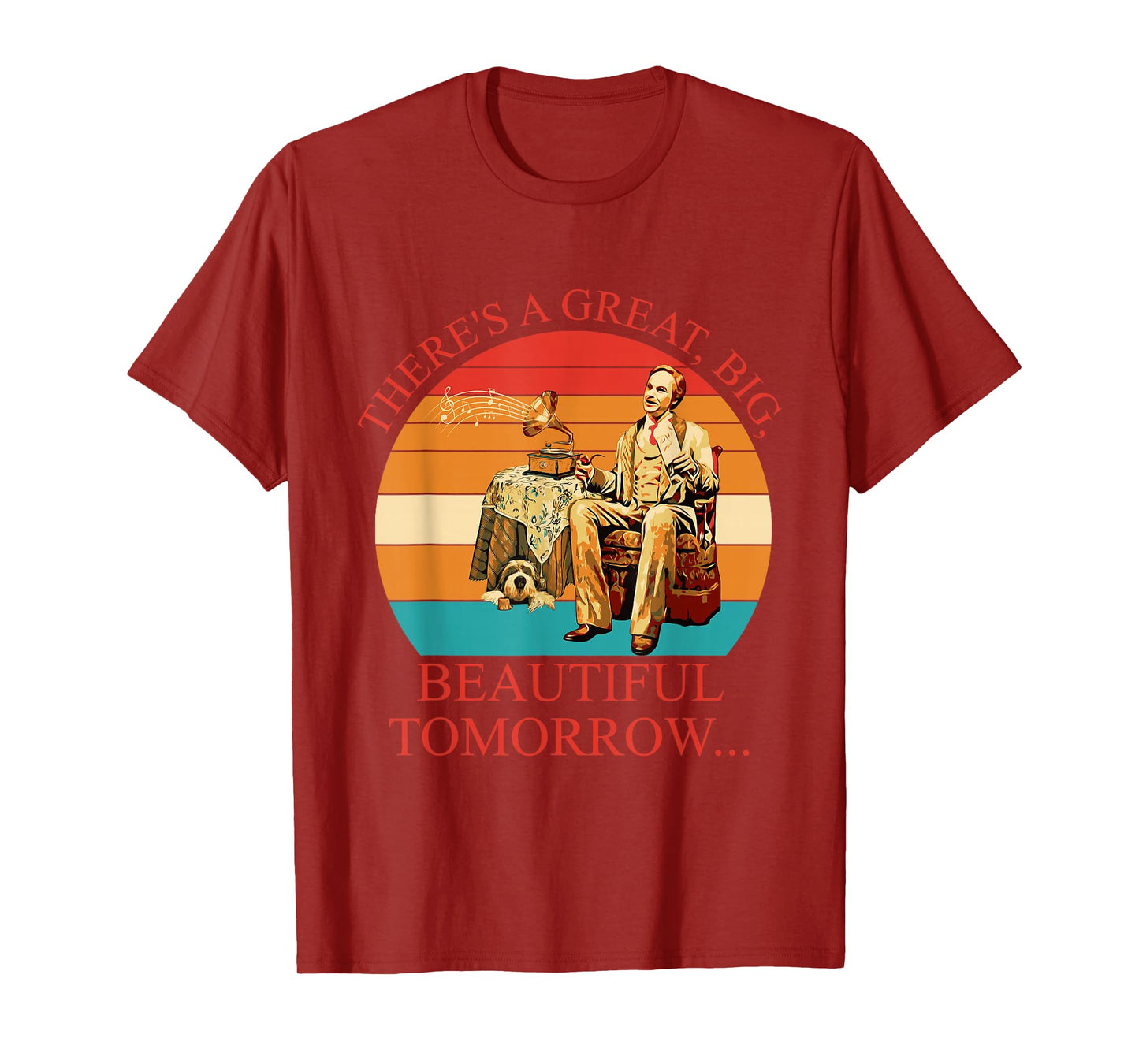 There's A Great, Big, Beautiful Tomorrow Vintage T-Shirt