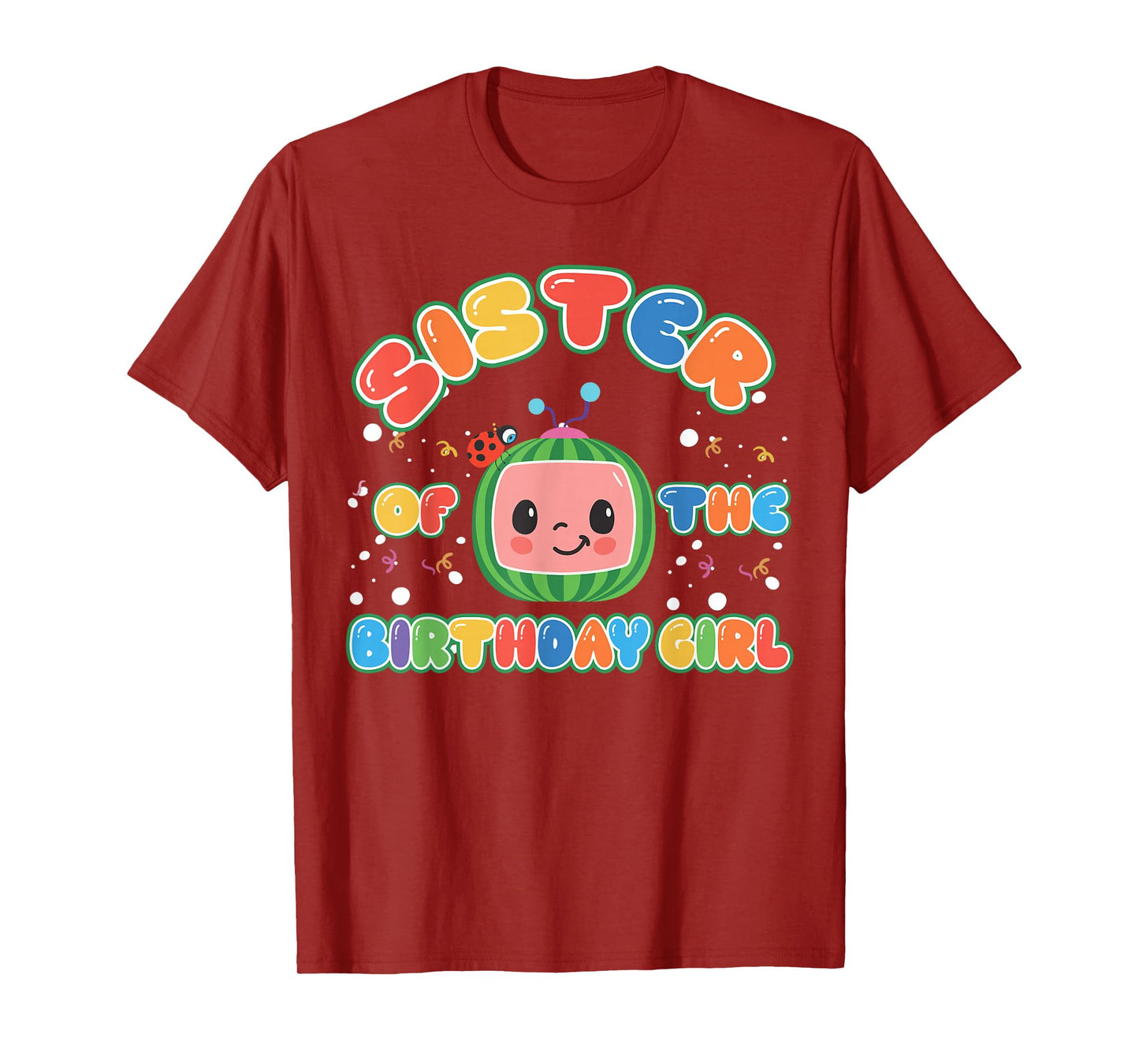 Sister Of The Birthday Girl Melon Family Matching Funny T-Shirt