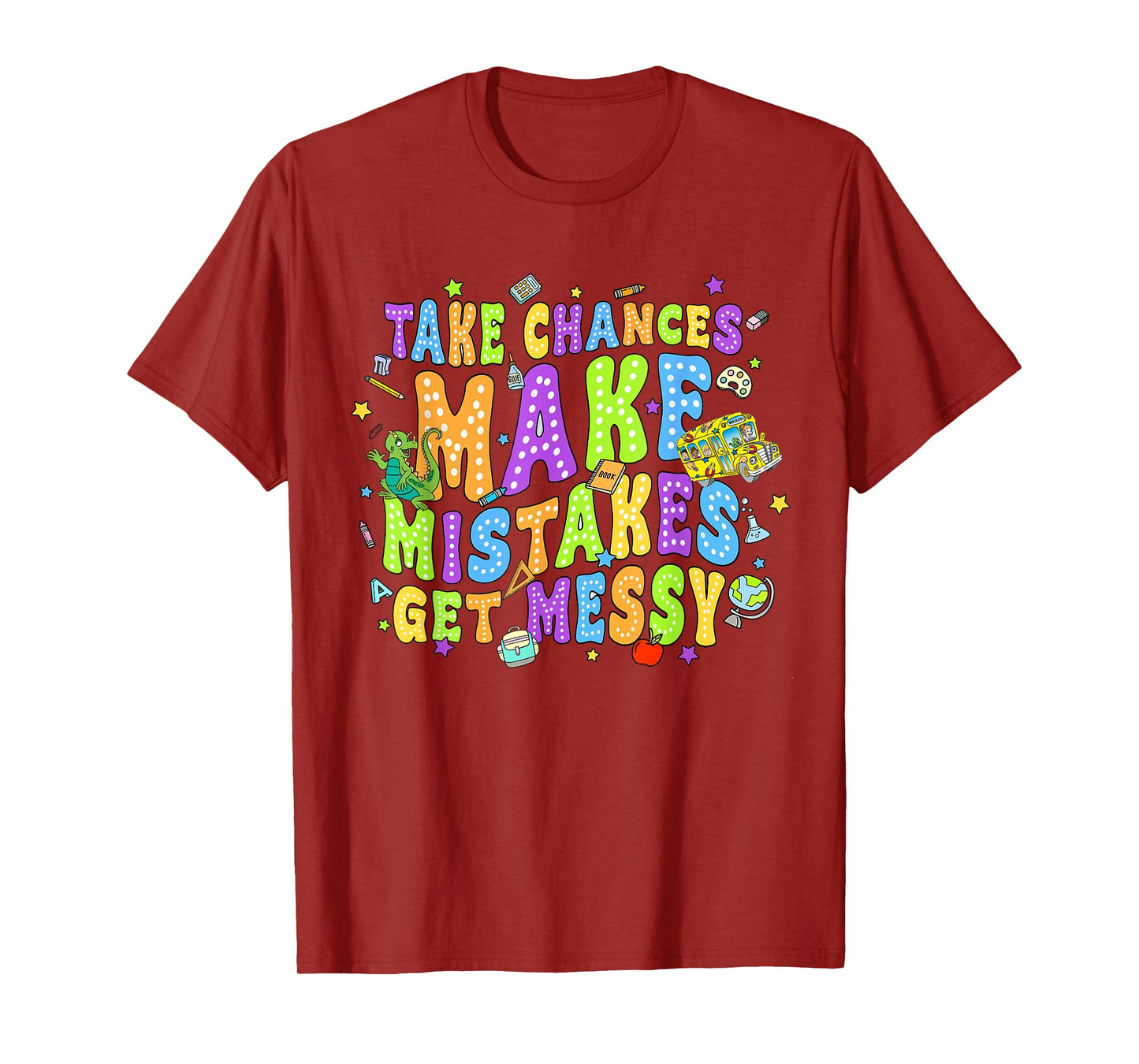 Magic Schoolbus Take chances make mistakes get messy T-Shirt