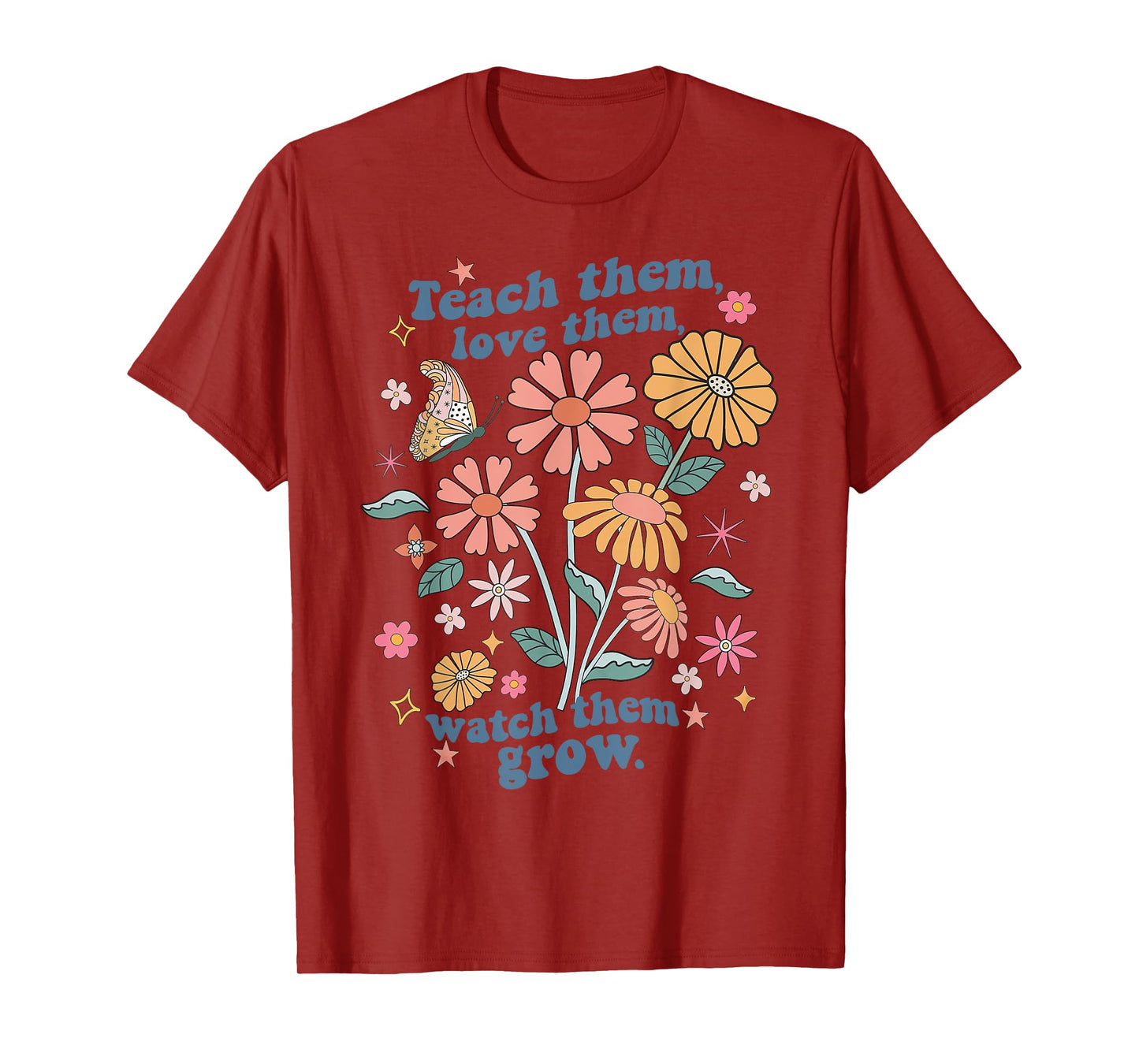 Teach Them Love Them Watch Them Grow Retro Teacher Floral Men Women T-Shirt