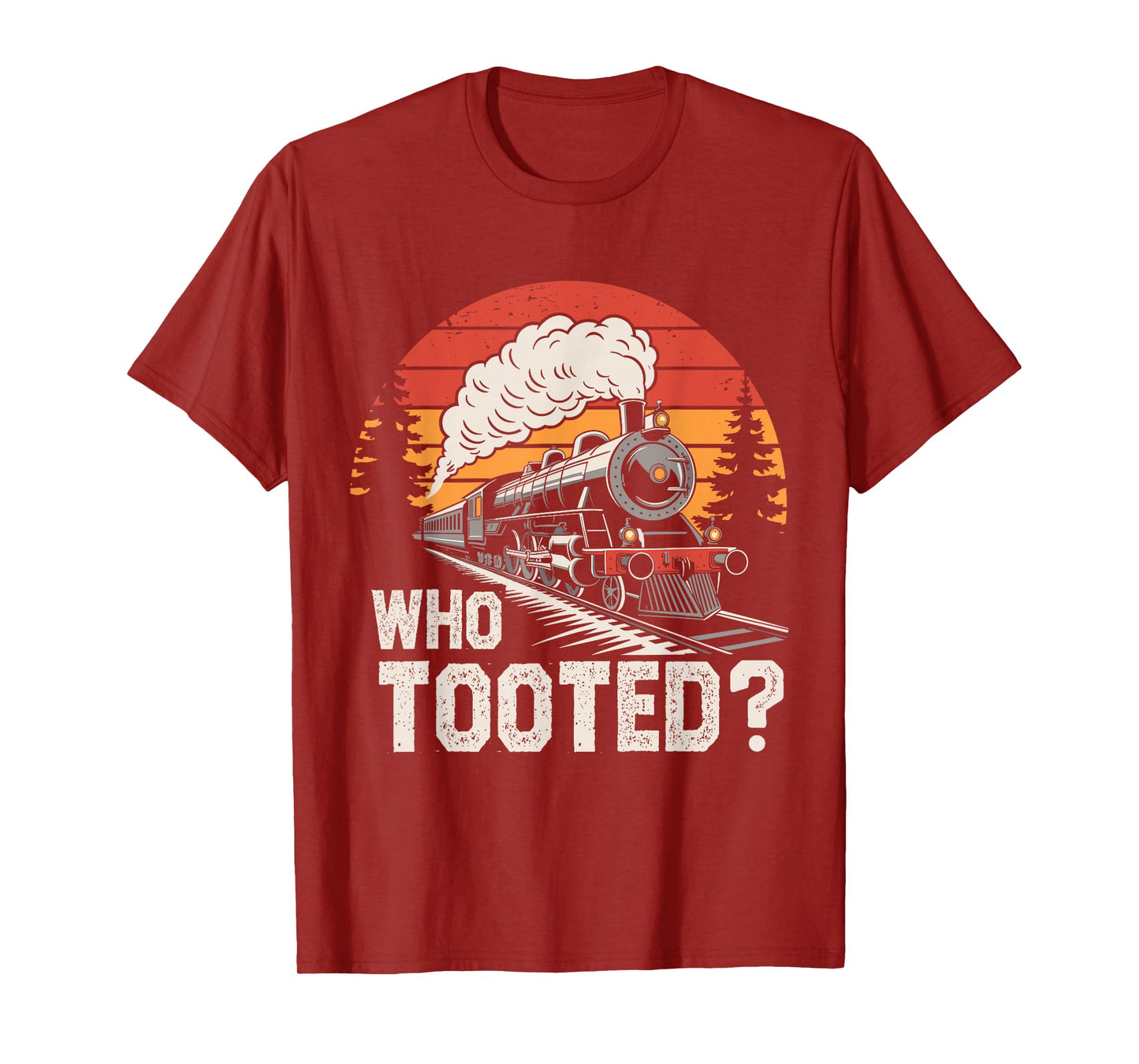 Who Tooted Train Lover Collector Railroad Boys Men Women kid T-Shirt