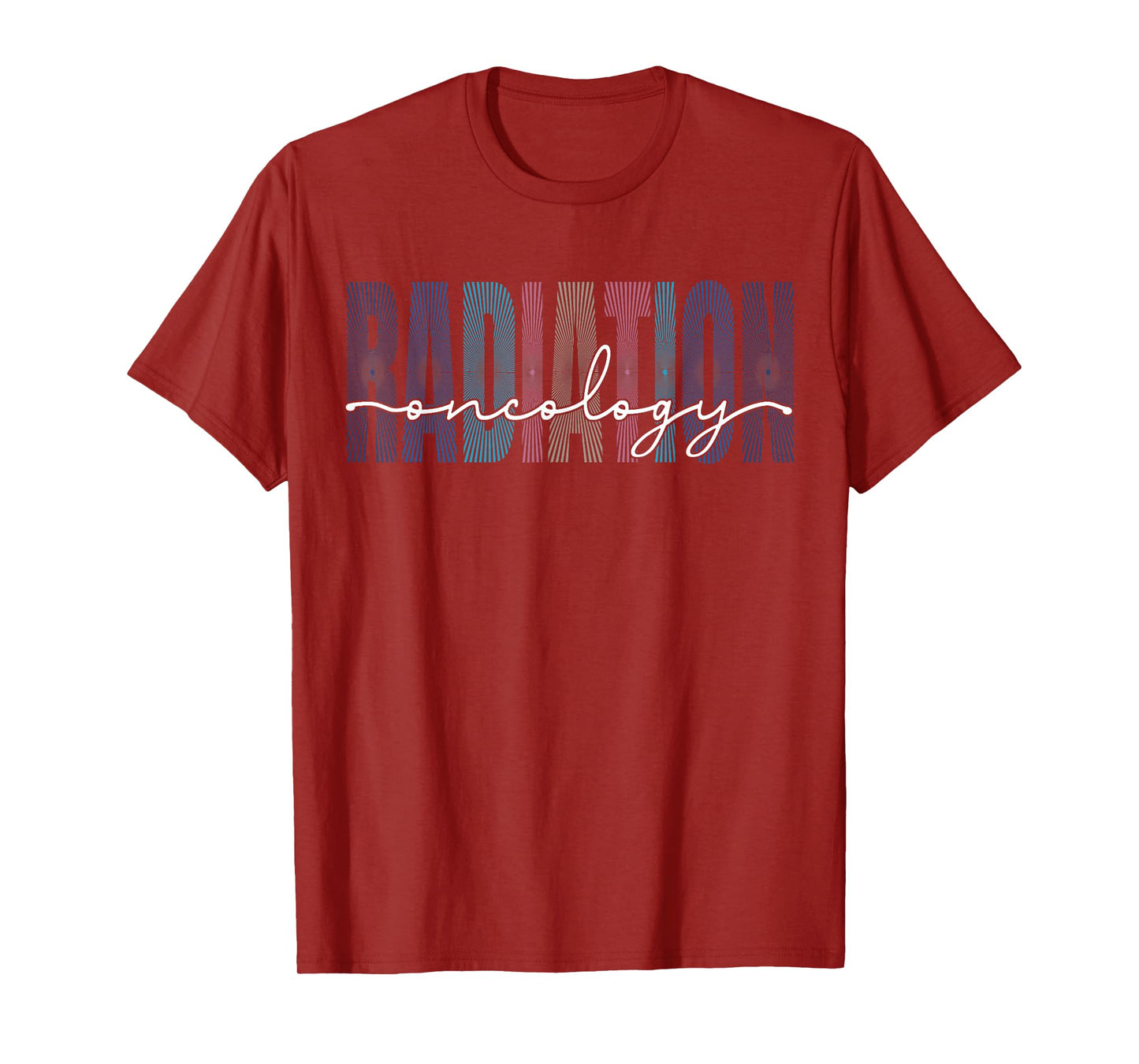 Radiation Oncology Nurse Funny Radiation Therapist T-Shirt