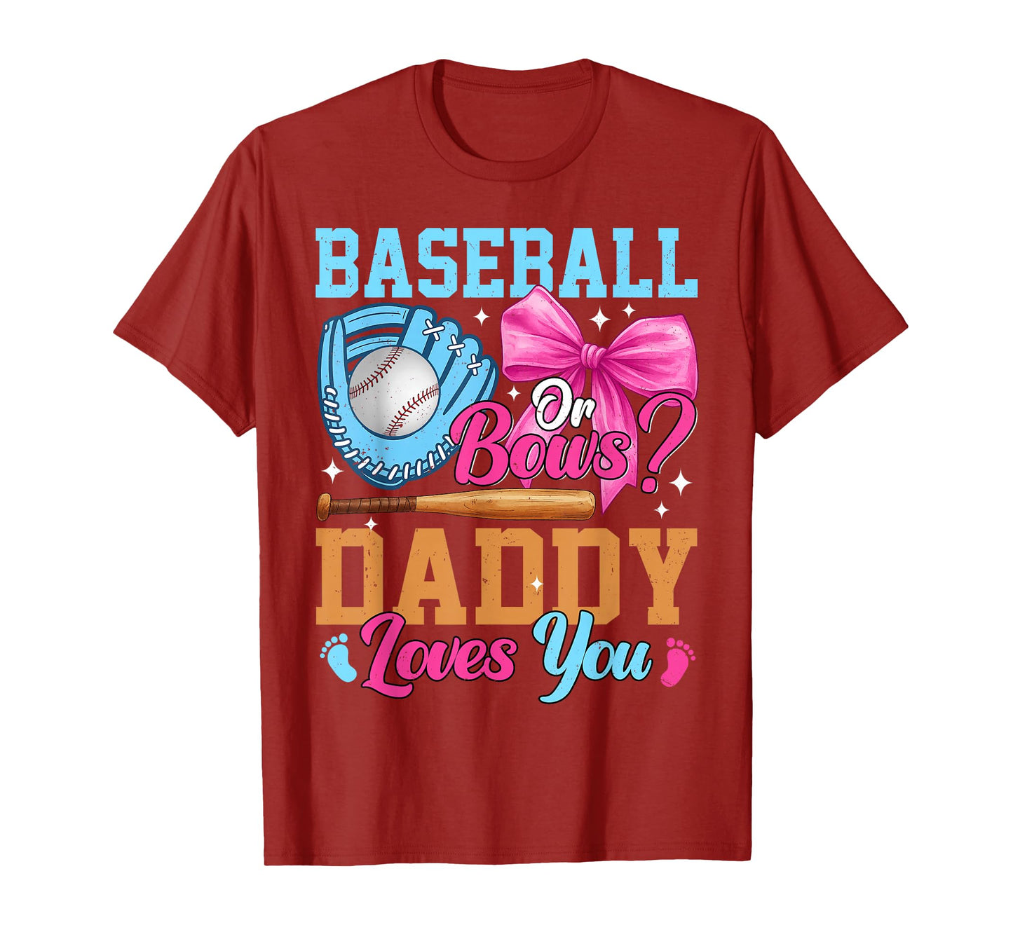 Baseball Or Bows Your Daddy Loves You Gender Reveal T-Shirt