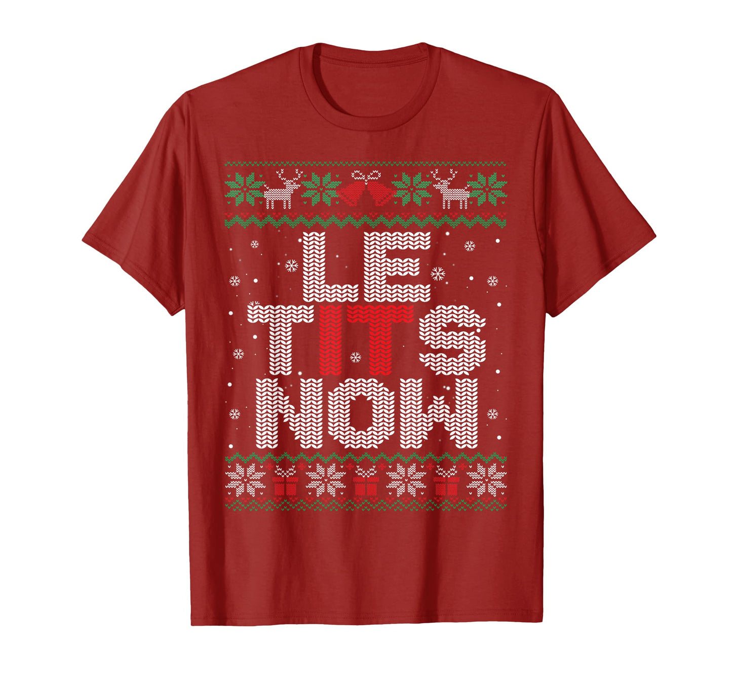 Le Tits Now Funny Xmas Let It Snow Ugly Christmas Sweater T-Shirt