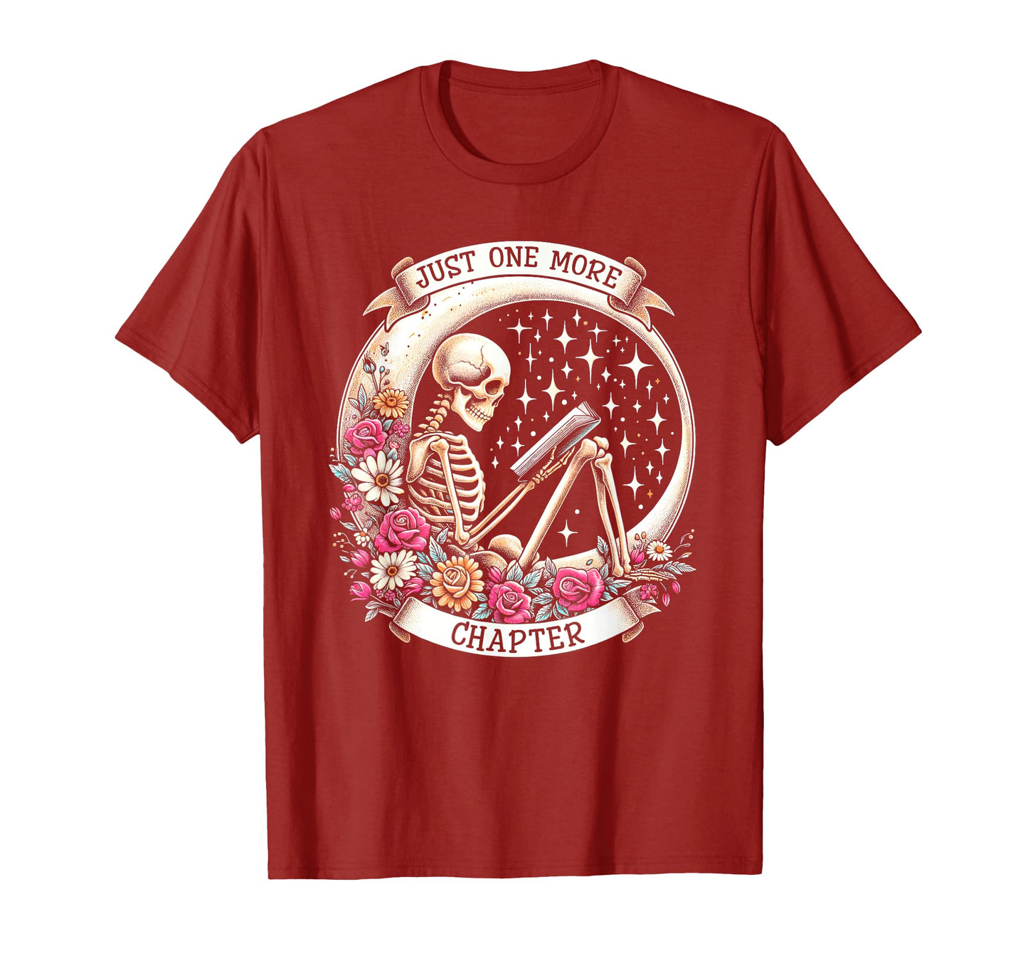 Just One More Chapter Skeleton Read Book Floral Book Lover T-Shirt