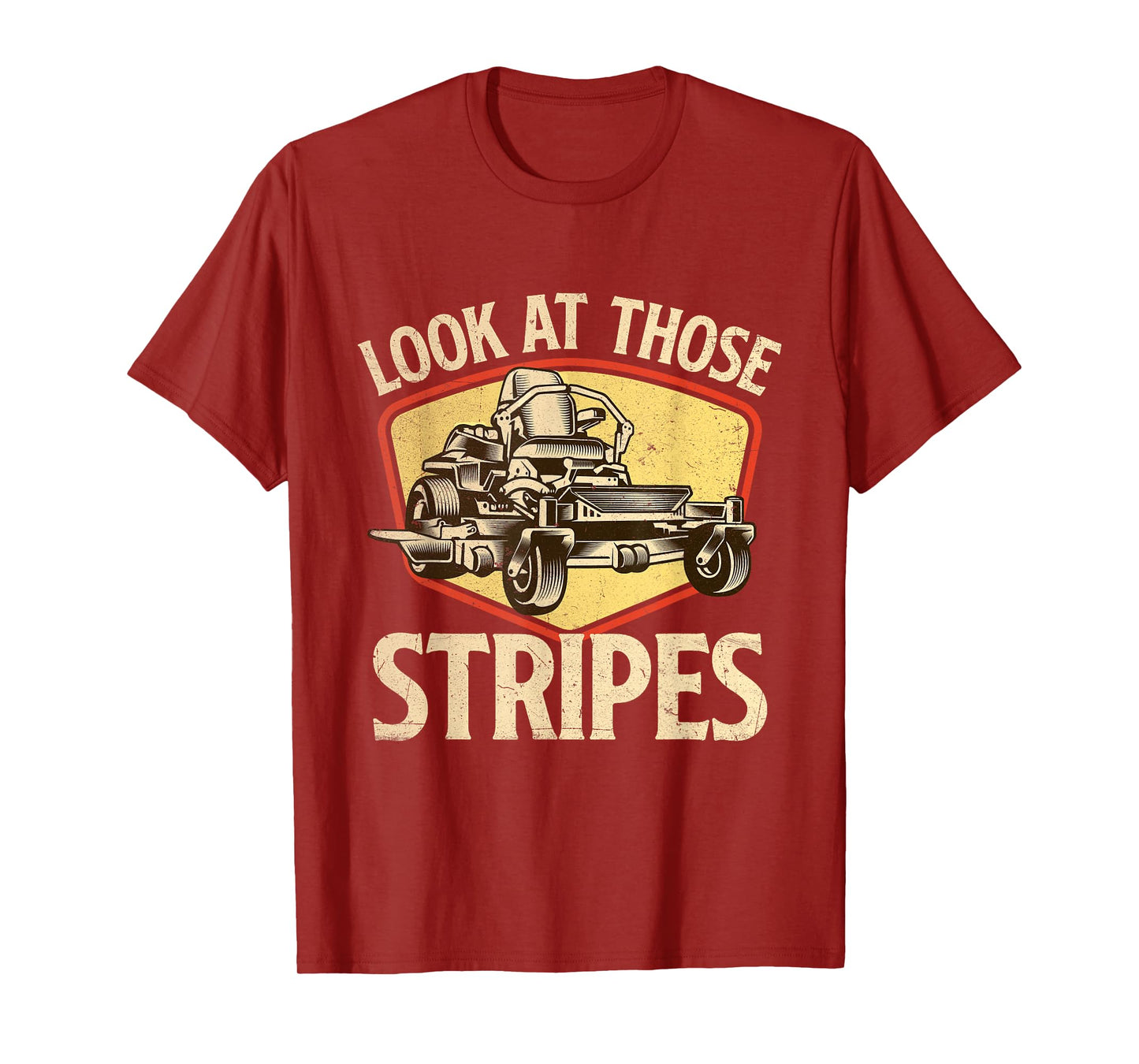 Look At Those Stripes - Landscaping Gardener Lawn Mower T-Shirt