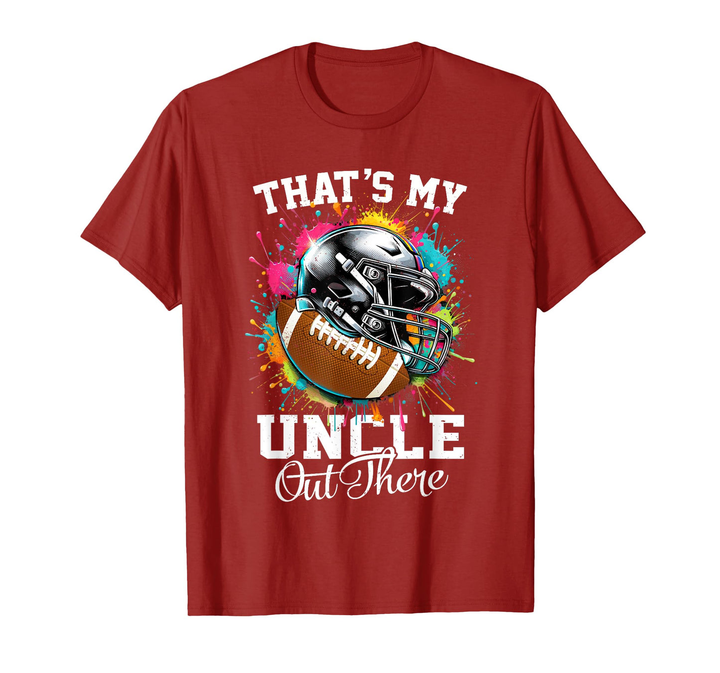 That's My Uncle Out There Football Fathers Day T-Shirt
