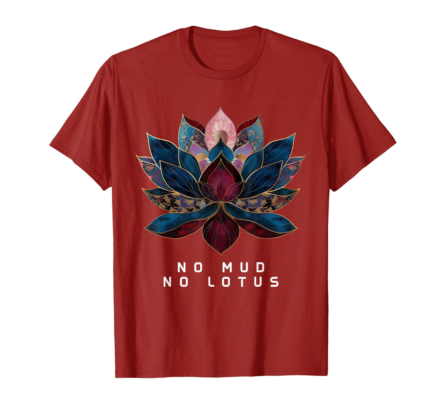 No Mud No Lotus Flower Zen Buddhism Buddhist Buddha Yoga T-Shirt