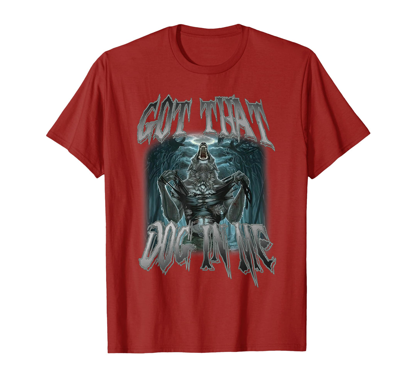 I Got That Dog In Me Funny Cringe Alpha Wolf Meme T-Shirt