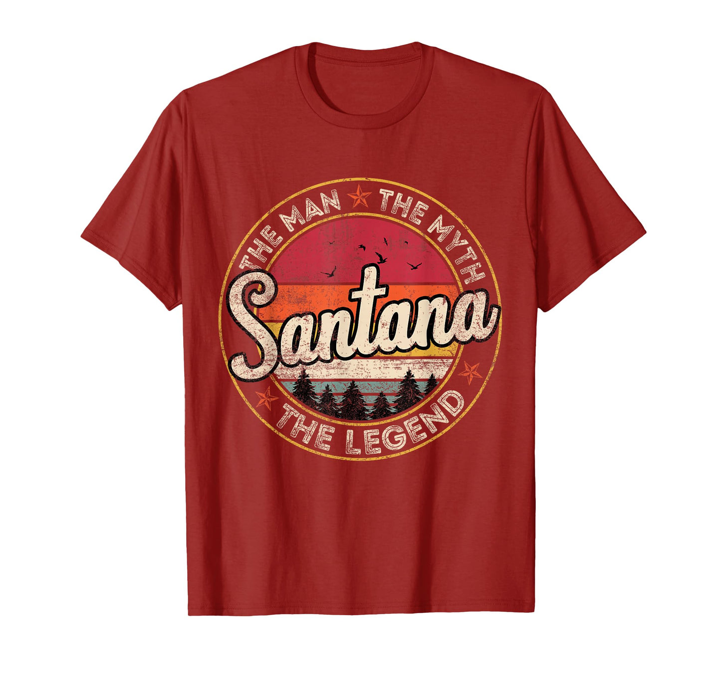 Santana The Man The Myth The Legend Personalized Name T-Shirt