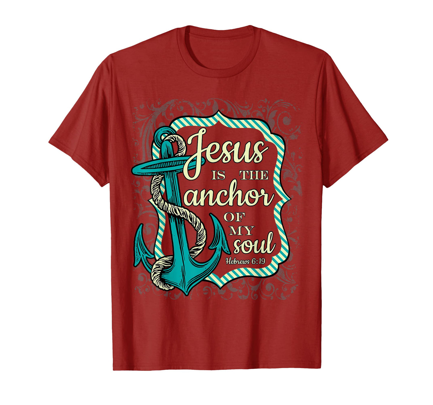 Jesus is the Anchor of My Soul Christian tee religious shirt T-Shirt