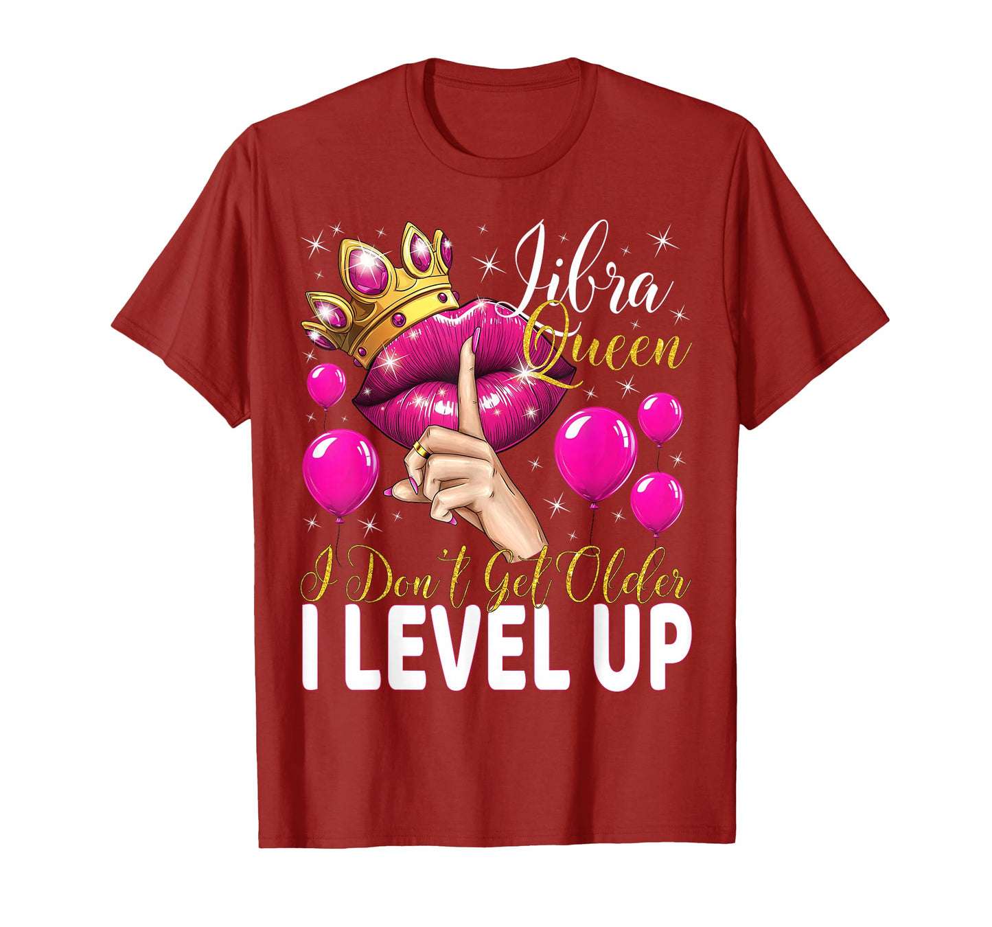 Libra Queen I Don't Get Older I Level Up Birthday Queen T-Shirt