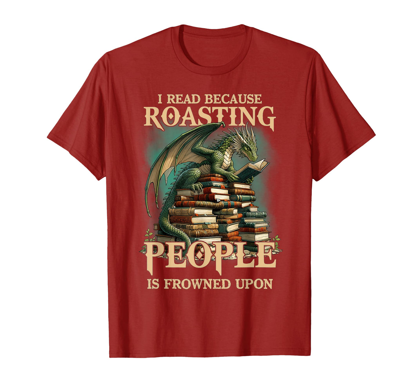 I Read Because Roasting People is Frowned Upon Dragon Book T-Shirt