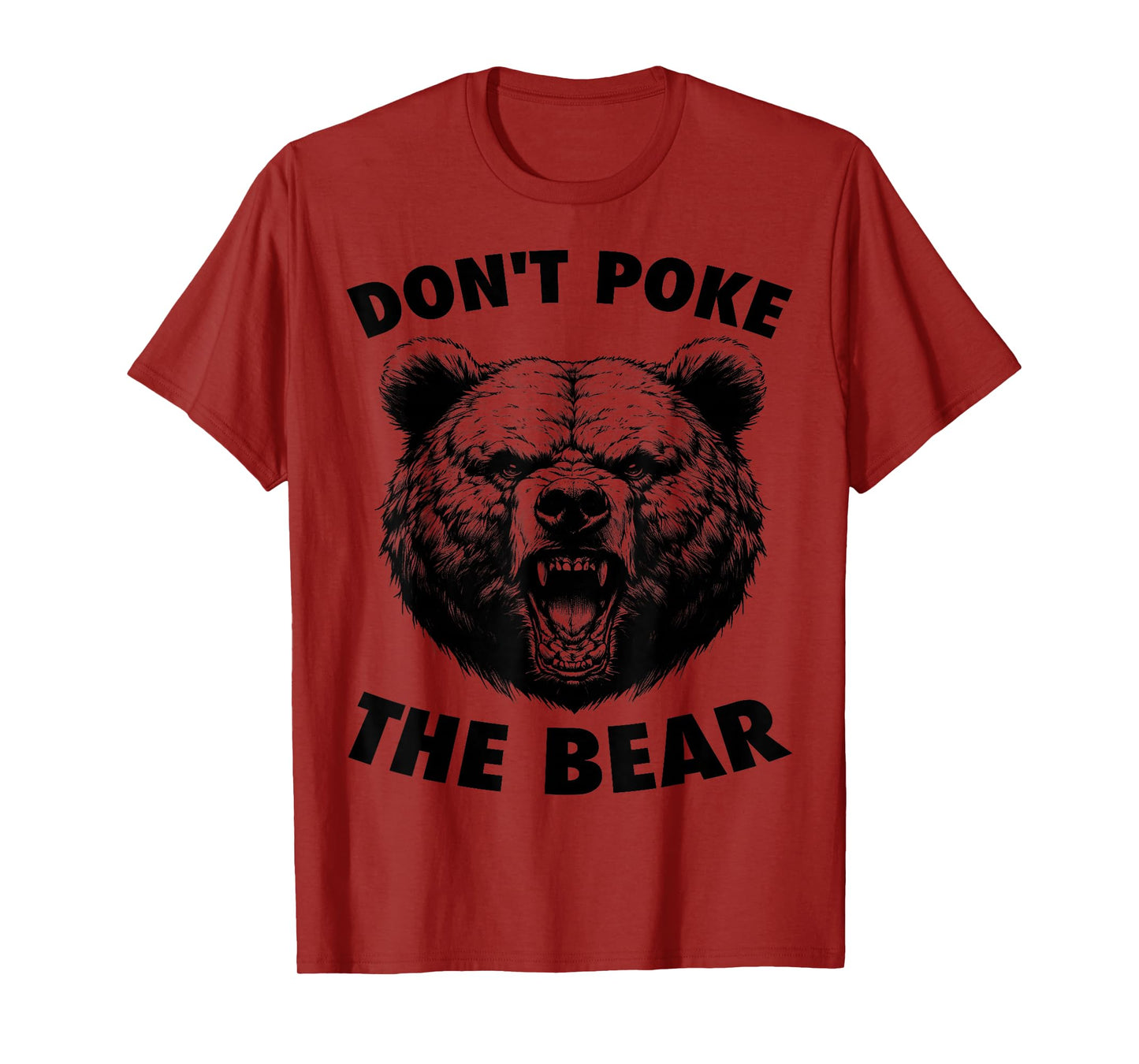 Poke The Bear Funny Bear Gifts For Men Women Kid Bear Lover T-Shirt