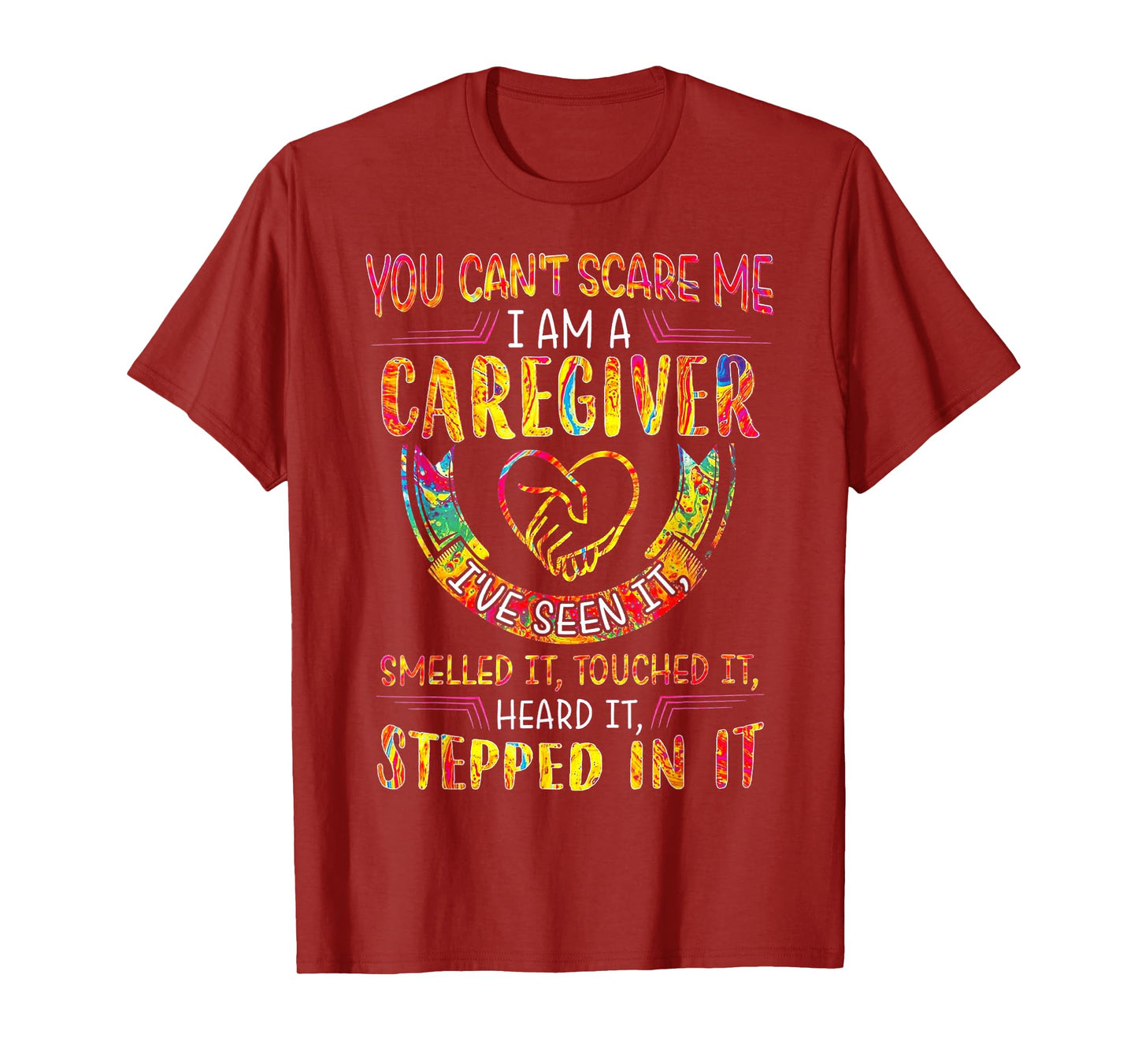 You Can't Scare Me I Am A Caregiver T-Shirt