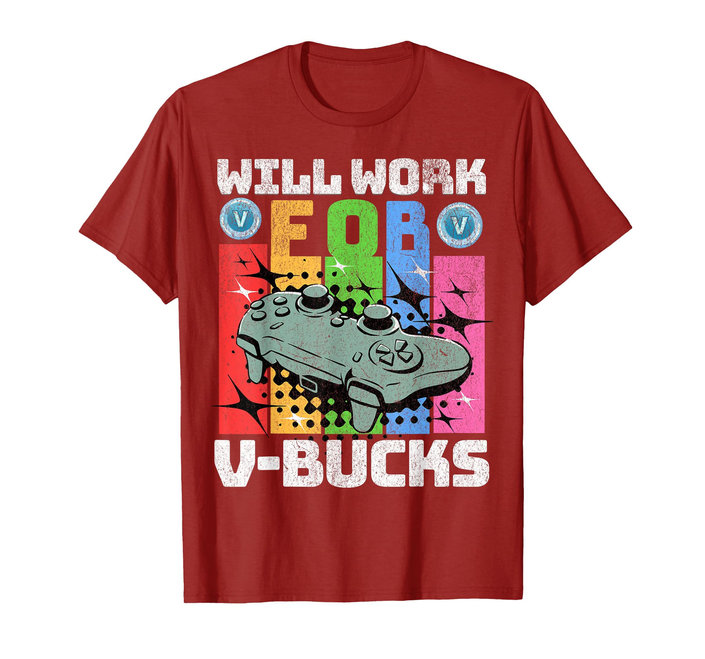 Will Work For V Bucks Gaming Gifts for RPG Gamers Youth Kids T-Shirt