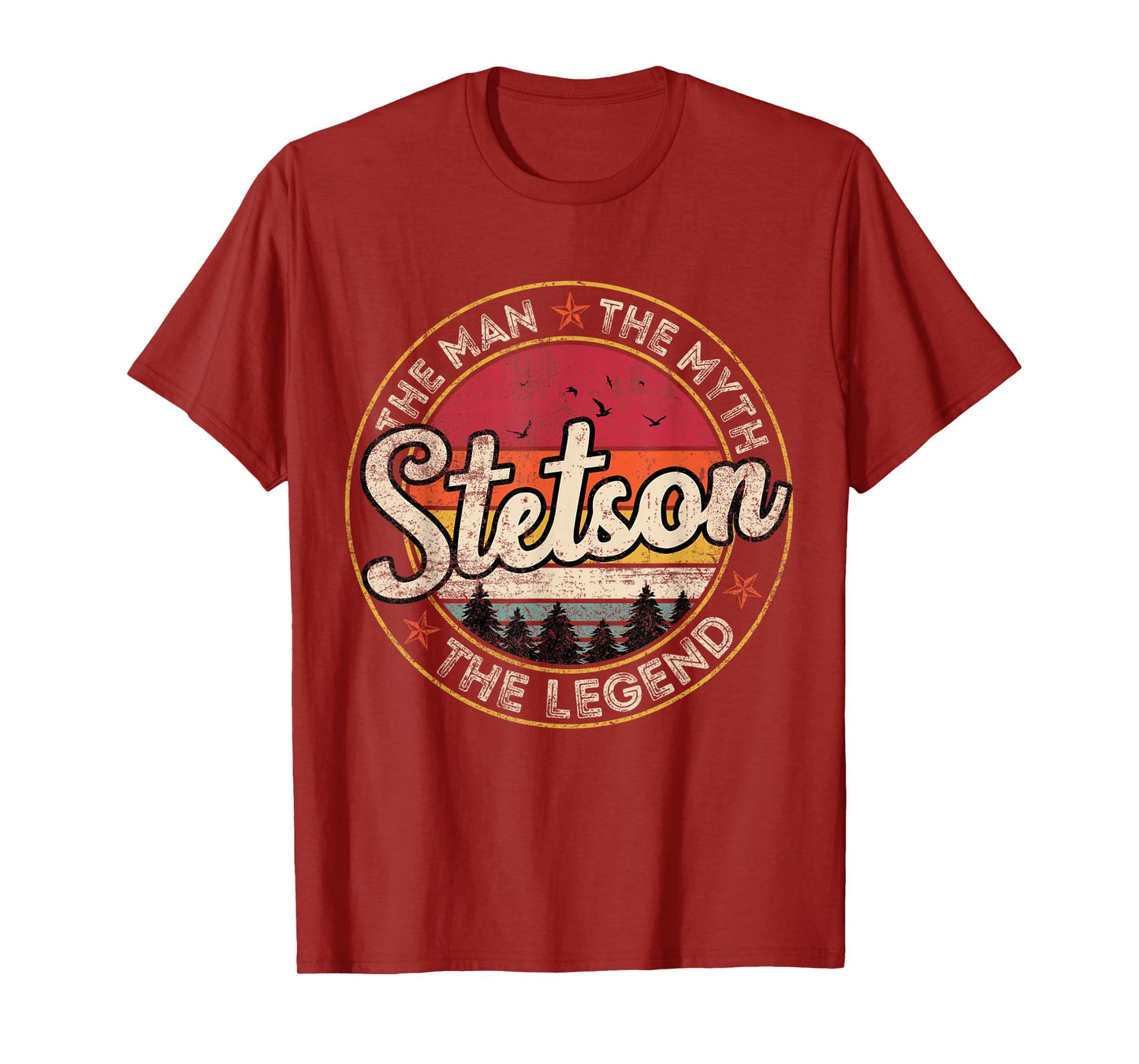 Stetson The Man The Myth The Legend Personalized Name T-Shirt
