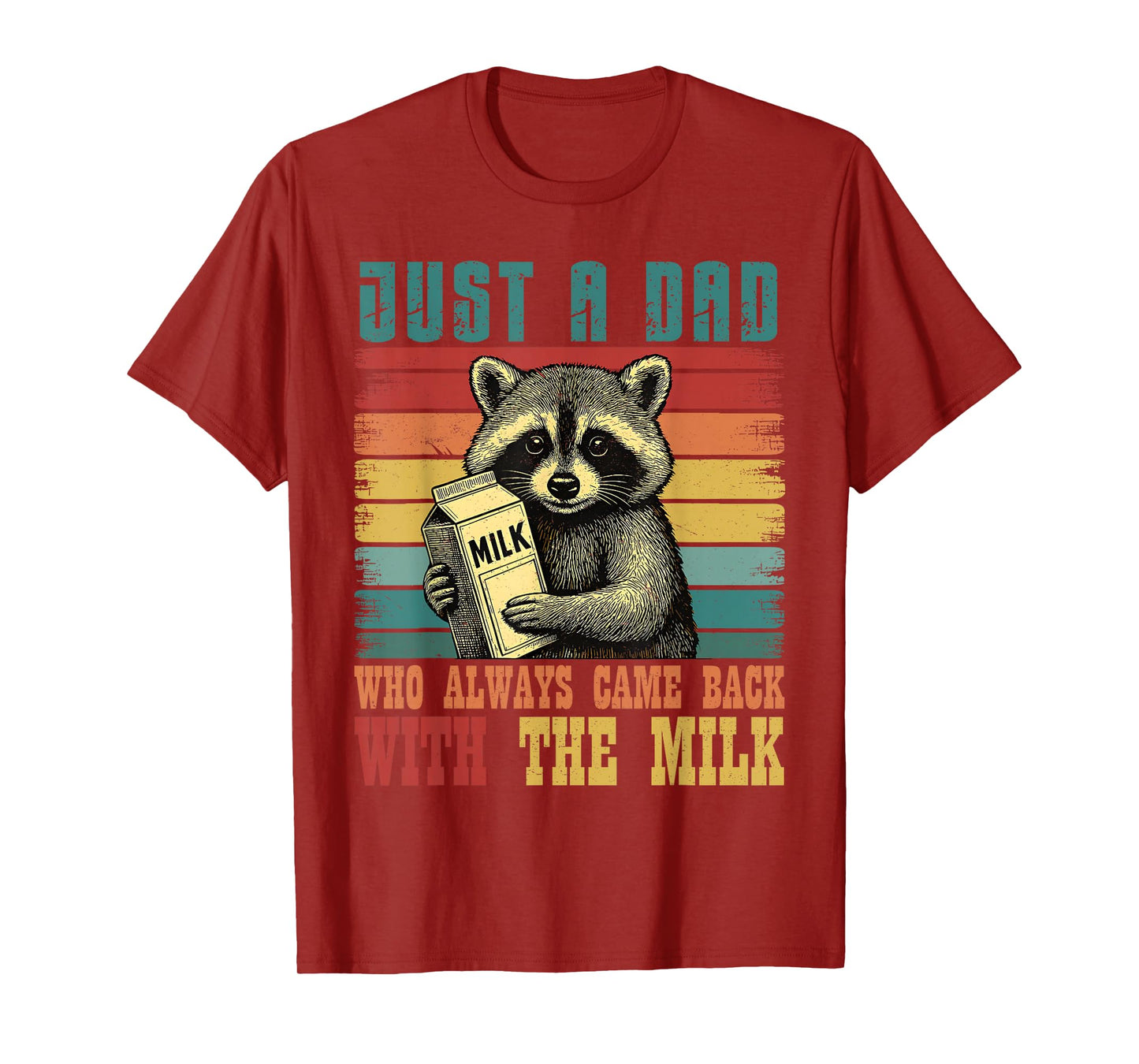 Vintage Racoon Just A Dad Who Always Came Back With The Milk T-Shirt