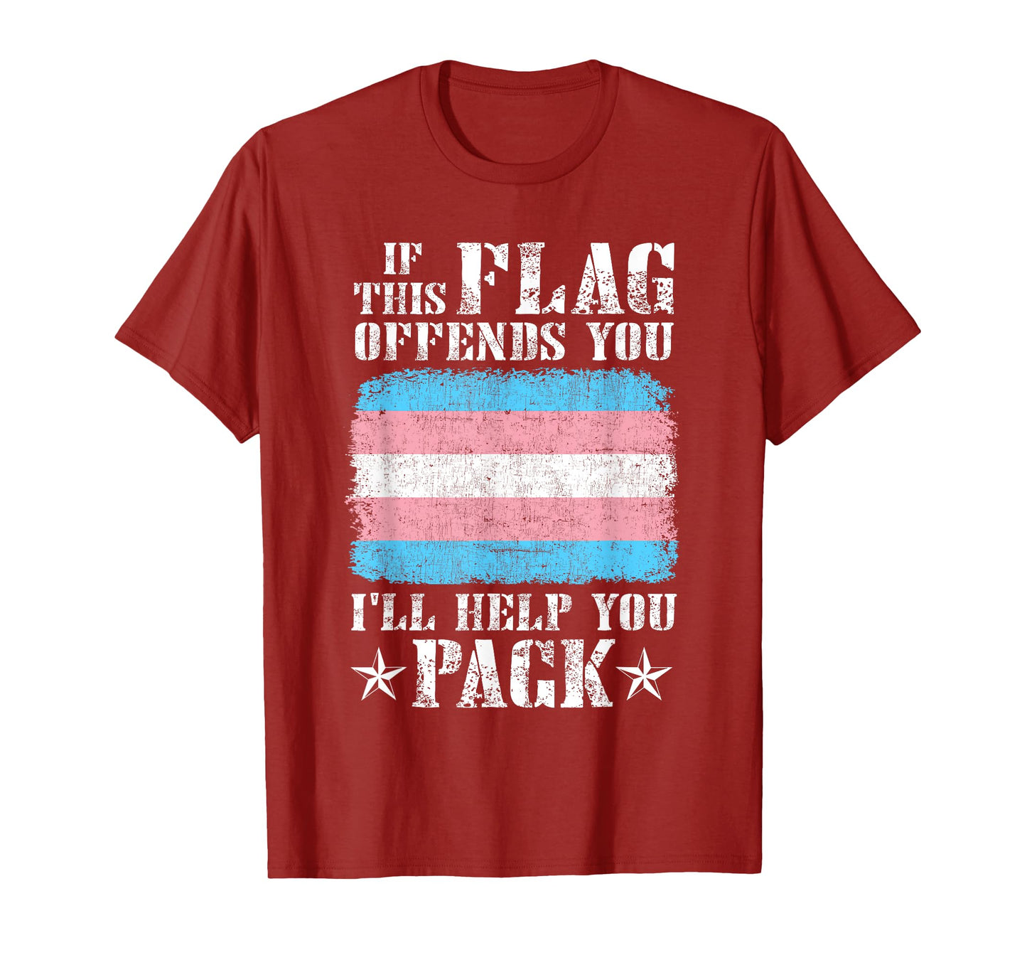 Trans If This Flag Offends You I'll Help You Pack Funny T-Shirt