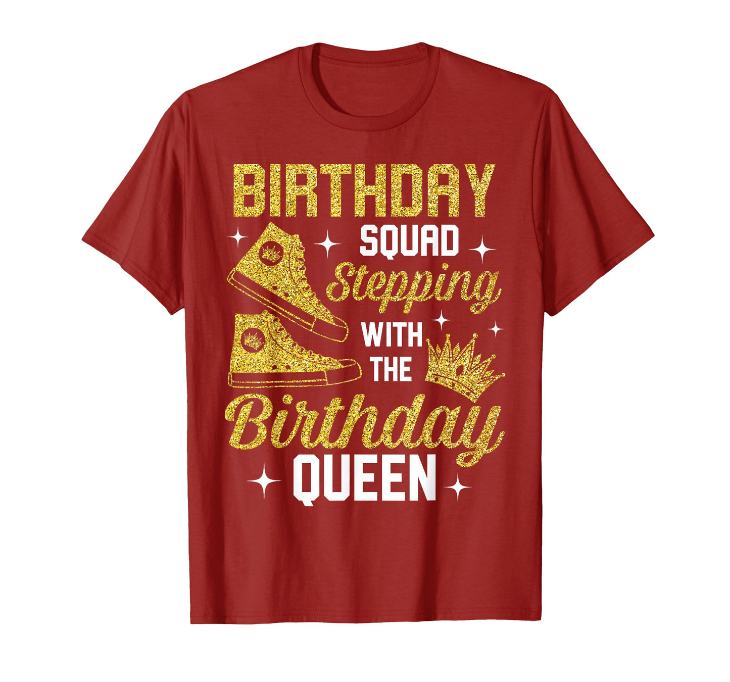 Birthday Squad Shoes Stepping With The Birthday Queen Bday T-Shirt