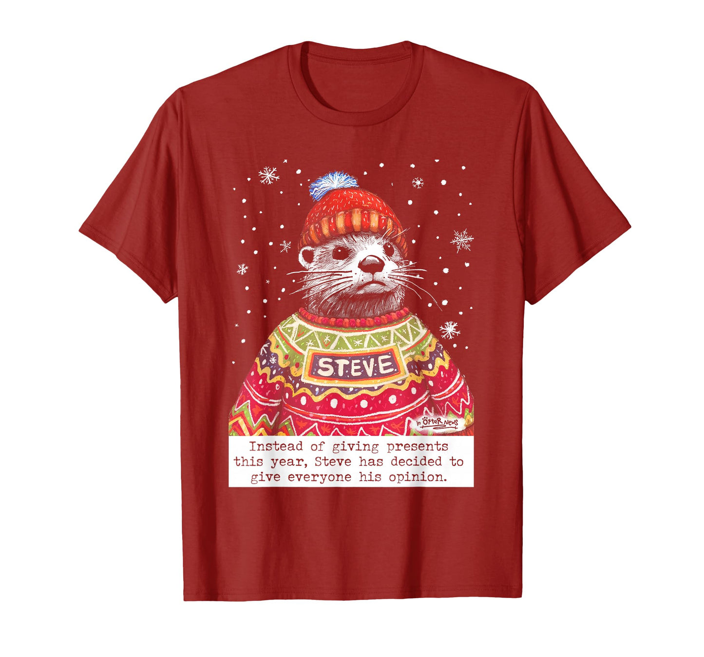 Steve Otter Instead Of Giving Presents This Year T-Shirt
