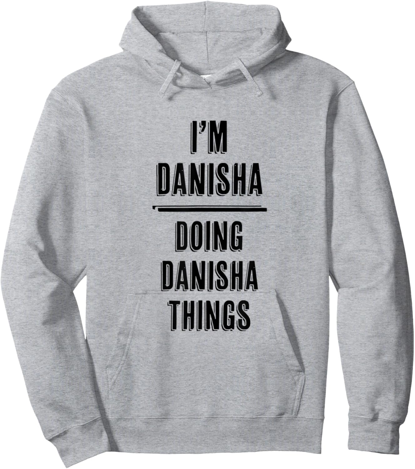 I'm DANISHA Doing DANISHA Things | Funny Cute - Name Hoodie - Hoodie | Ash