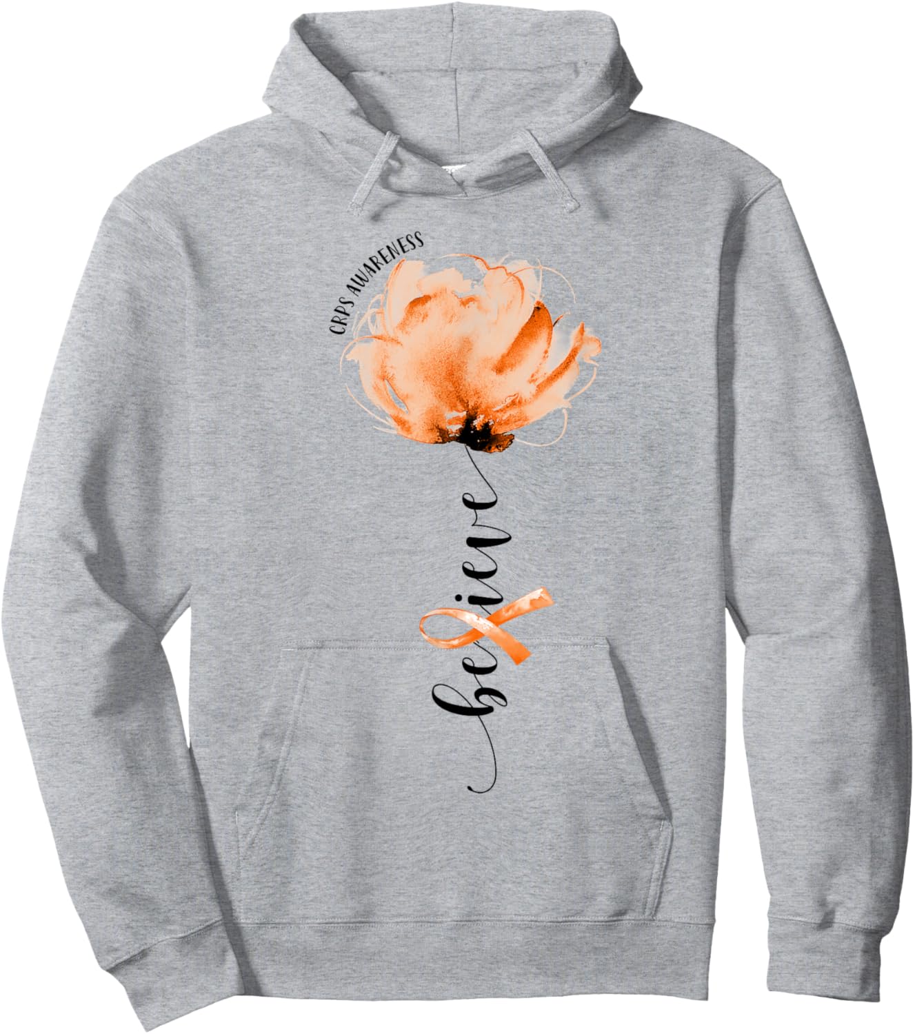 Believe CRPS Awareness Orange Ribbon Flower Lovers Hoodie - Hoodie | Ash