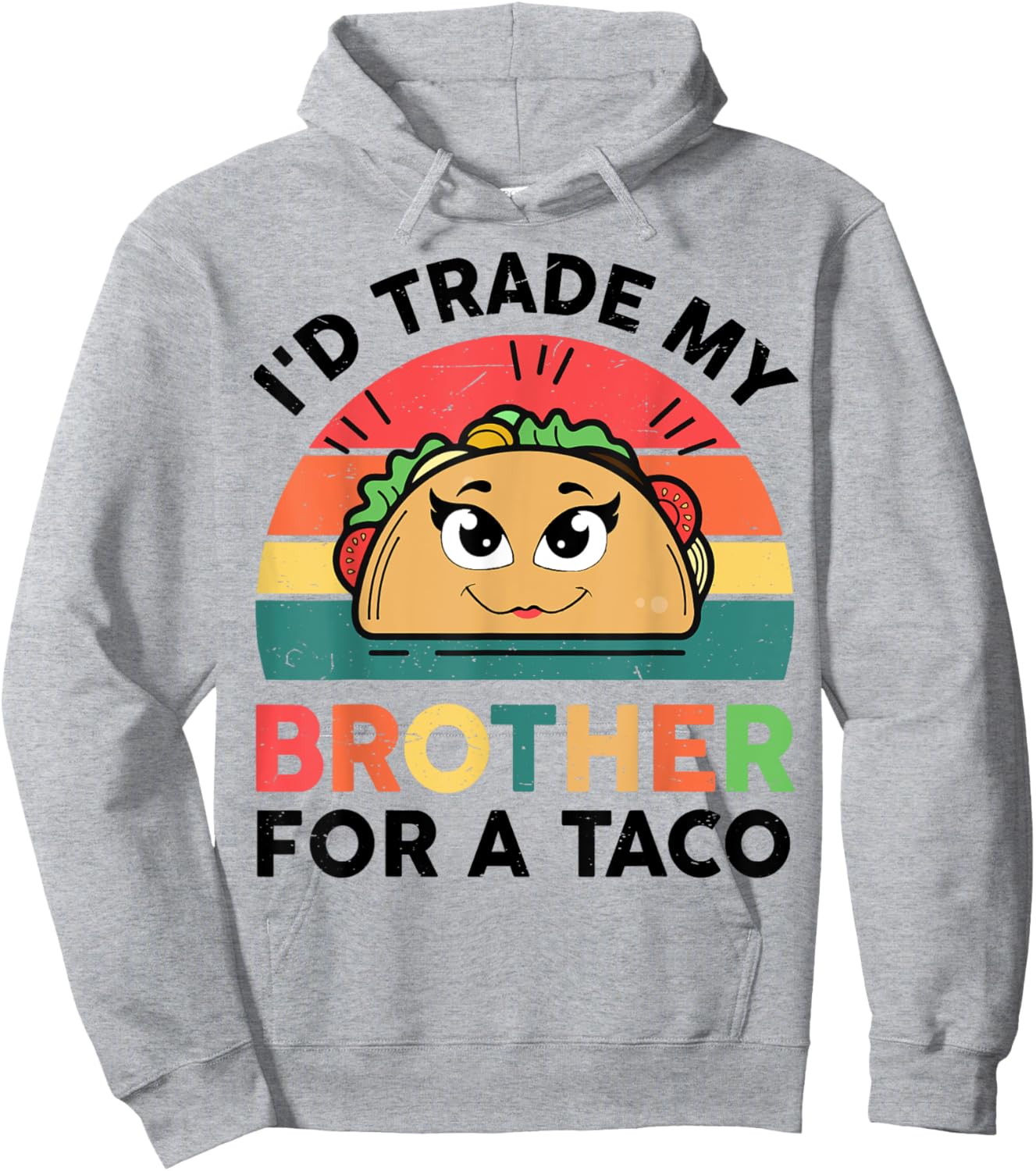 Girl I'd Trade Brother For Taco-Shirt Funny Mexican Toddler Hoodie - Hoodie | Ash