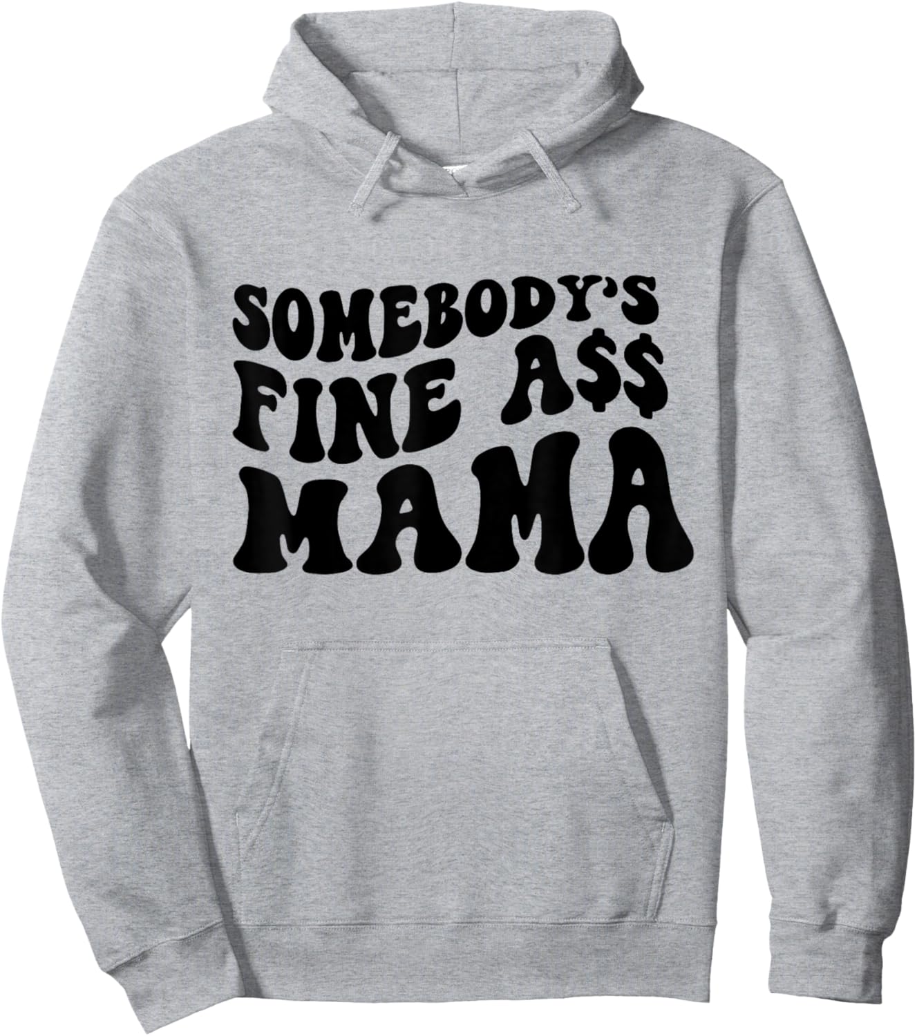 Somebodys Fine Ass Mama Funny Saying Milf Hot Momma Hoodie - Hoodie | Ash