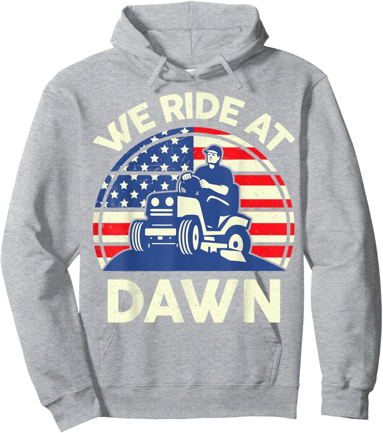 Lawn Mowing We Ride At Dawn Father Day Gift Care Mower Dad Hoodie - Hoodie | Ash