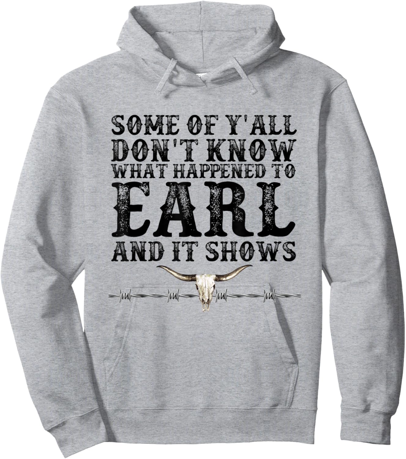 Some of You Don’t Know What Happened to Earl and it Shows Hoodie - Hoodie | Ash